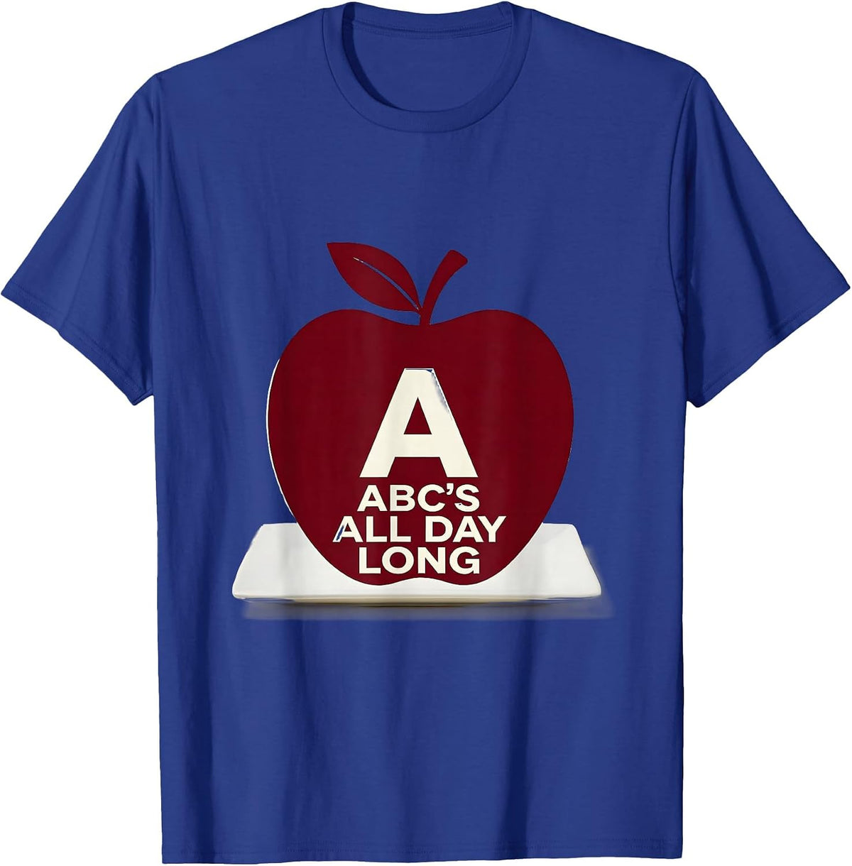 ABCs All Day Long Elementary Teacher Design T-Shirt - Royal Blue