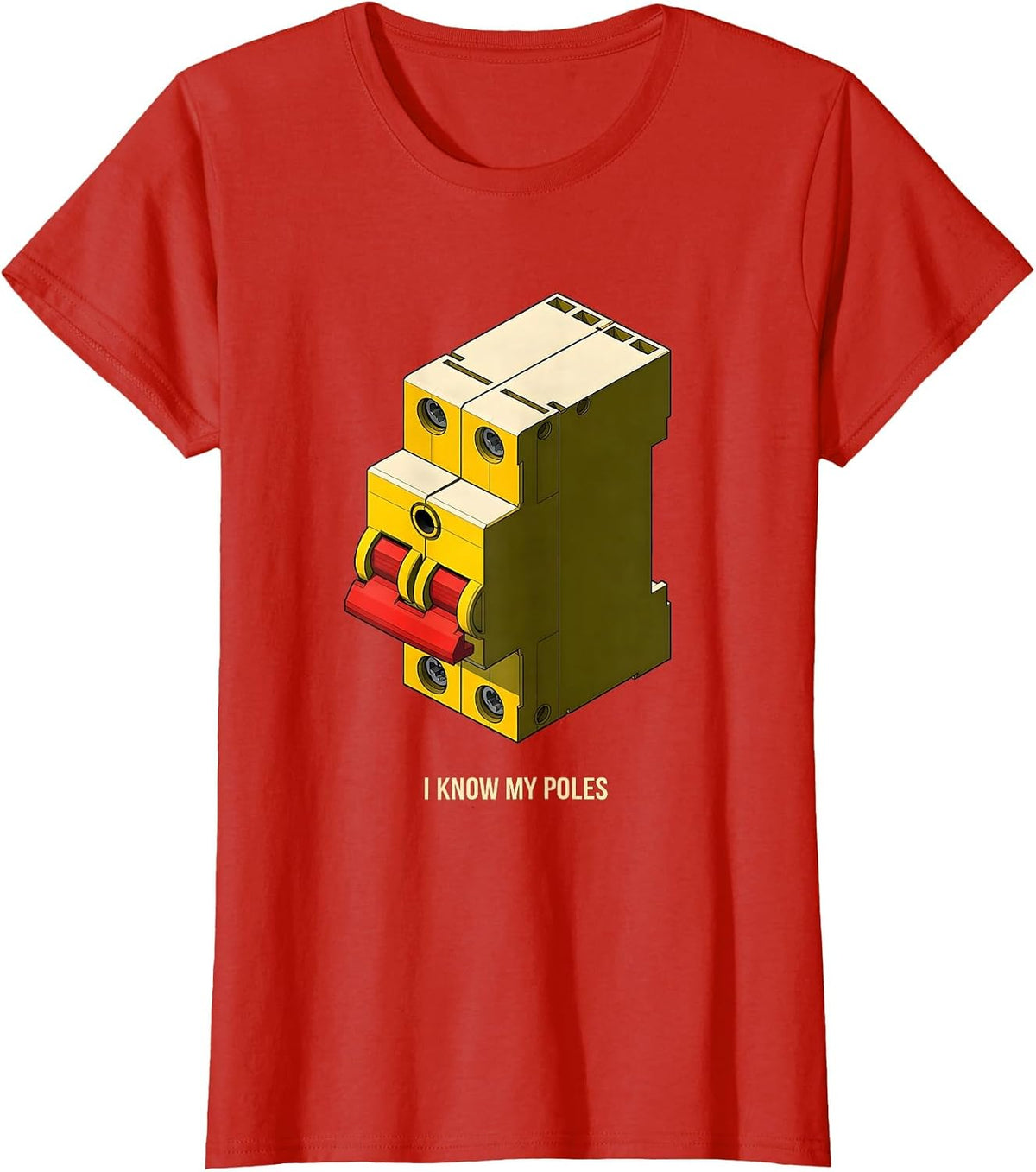 Women's I Know My Poles Funny Electrician Lineman Gift T-Shirt - Red
