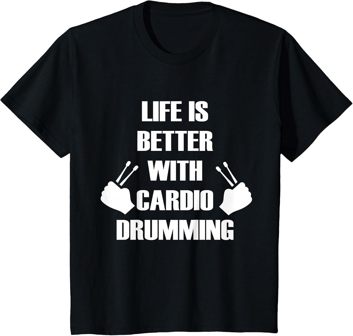 Cardio and Gym Shirt Life is Better with Cardio Drumming T-Shirt - Black