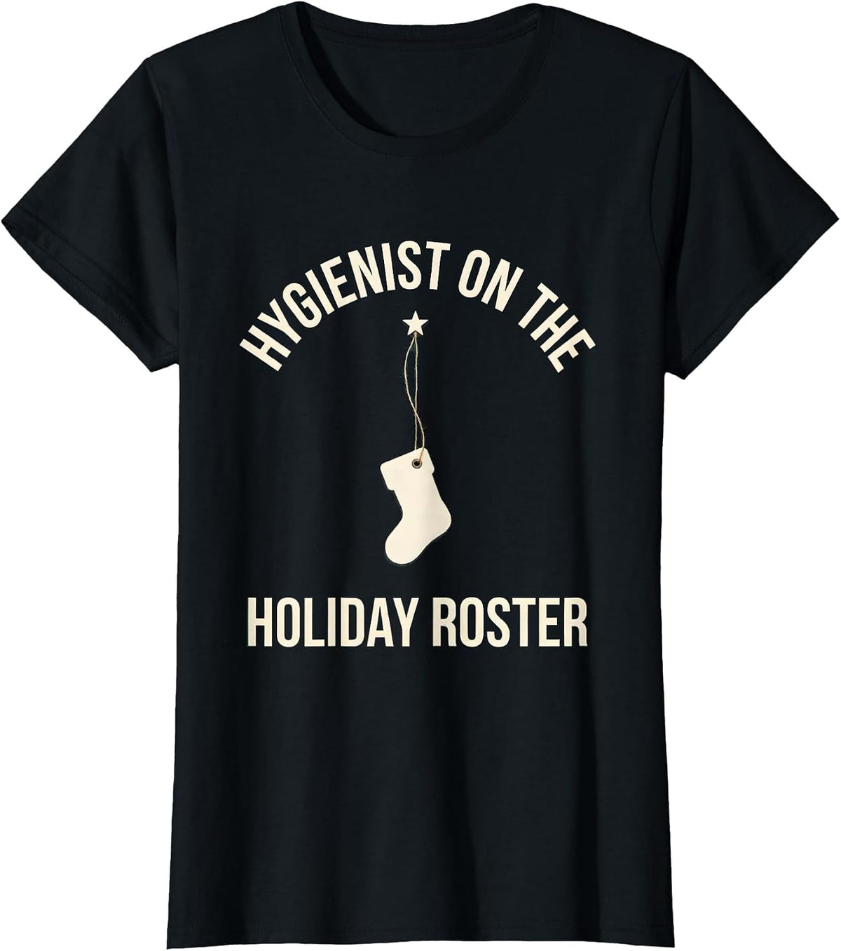 Women's Hygienist on the Holiday Roster Funny Dental Hygienist T-Shirt - Black