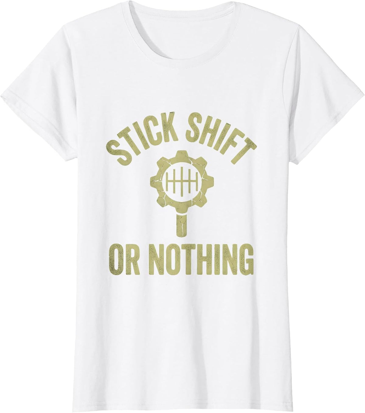 Women's Stick Shift or Nothing I Can Drive a Stick Design T-Shirt - White
