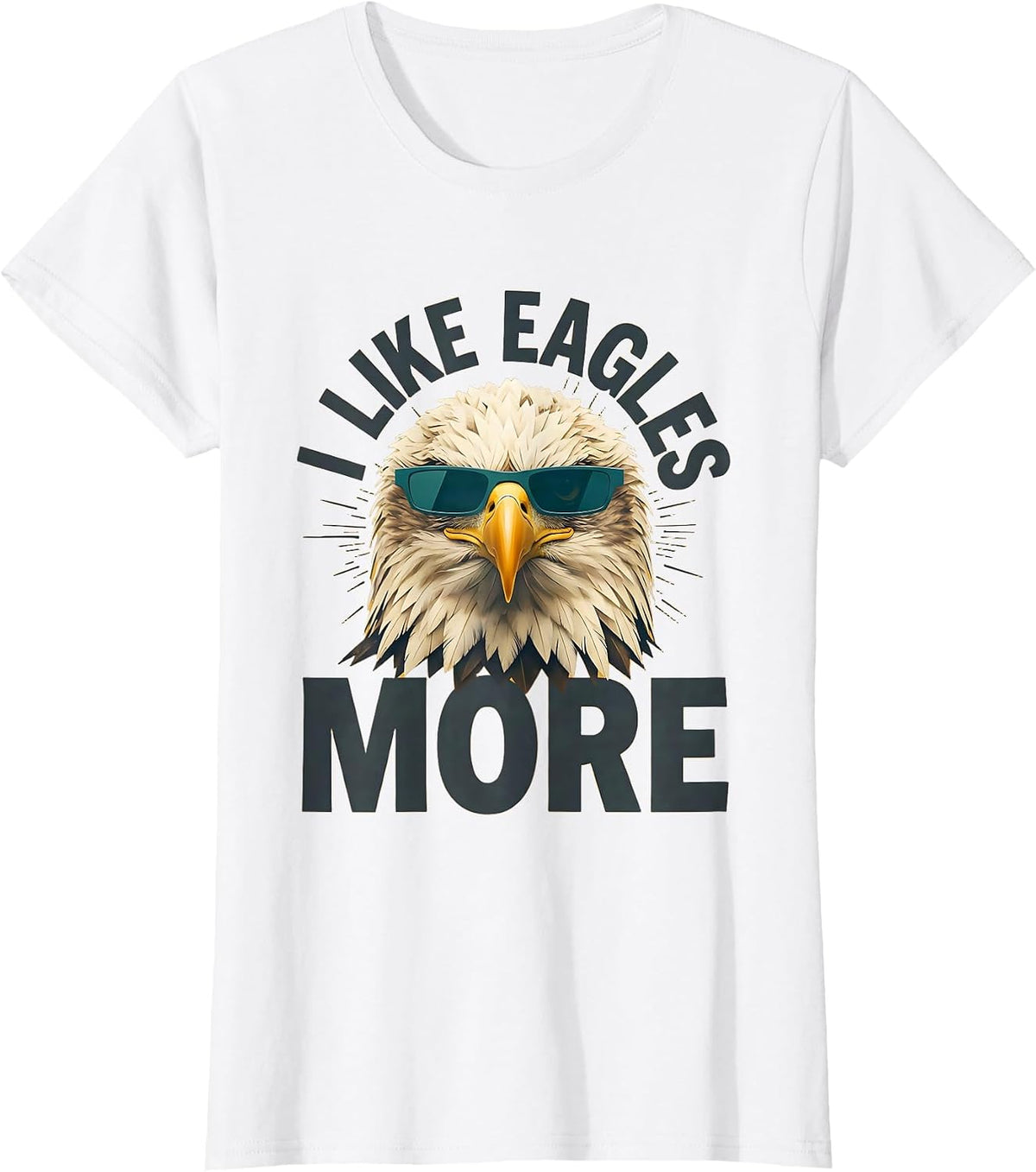Women's I Like Eagles More Midcentury Modern Bald Eagle Sunglasses T-Shirt - White