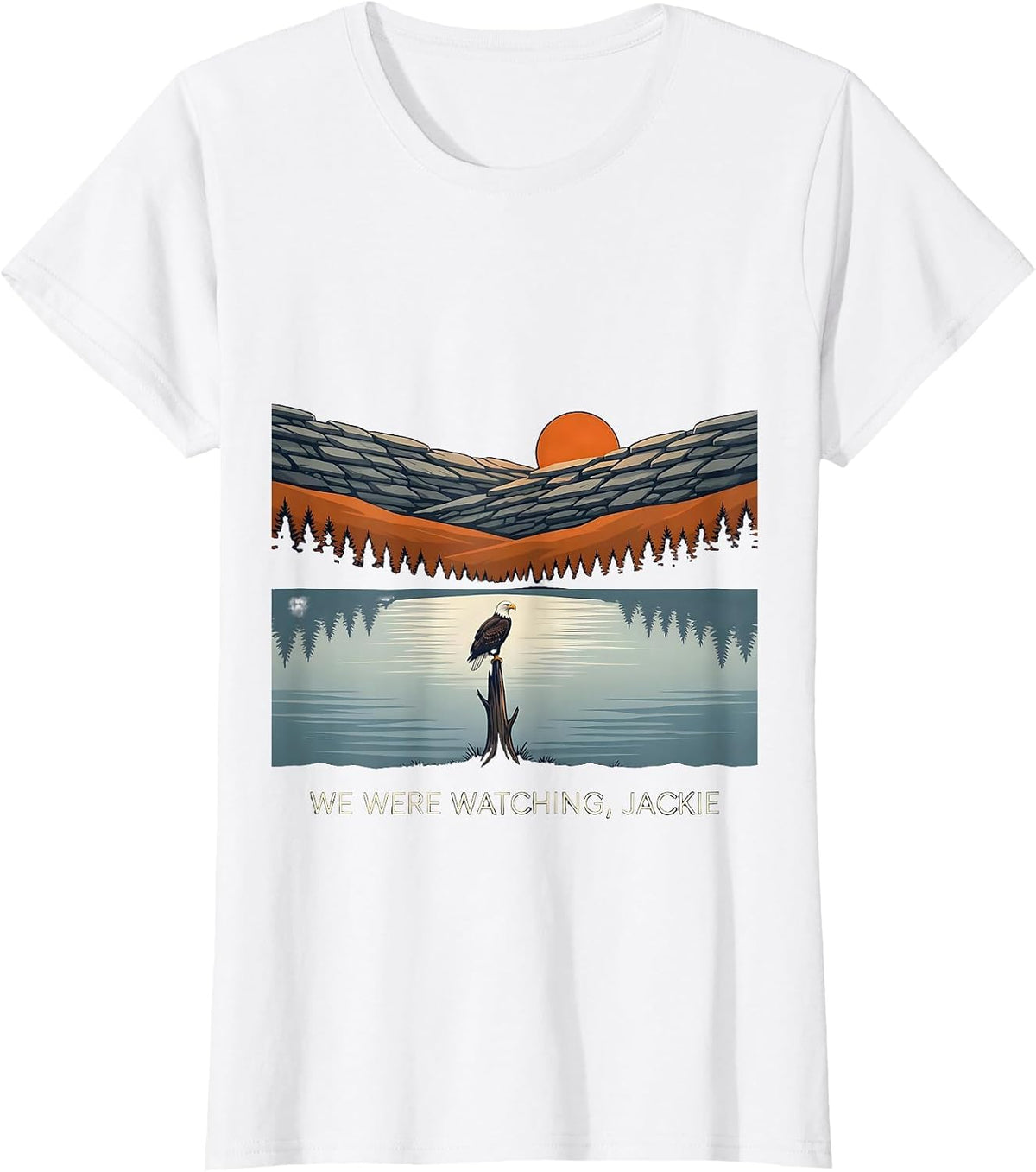 Women's We Were Watching Jackie Vintage Eagle Memorial Nature Lover T-Shirt - White