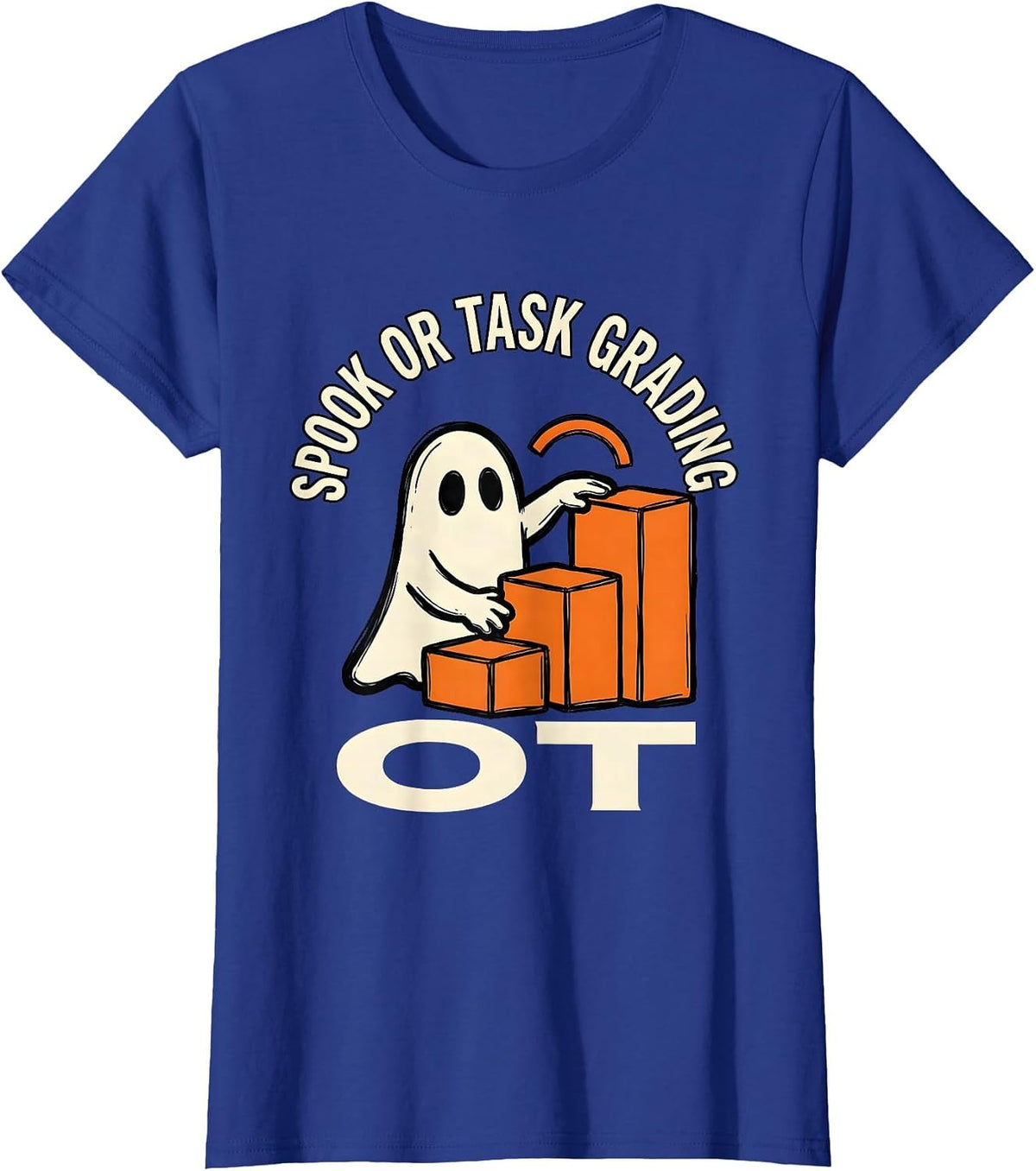 Women's Spook Or Task Grading OT Funny Occupational Therapist T-Shirt - Royal Blue