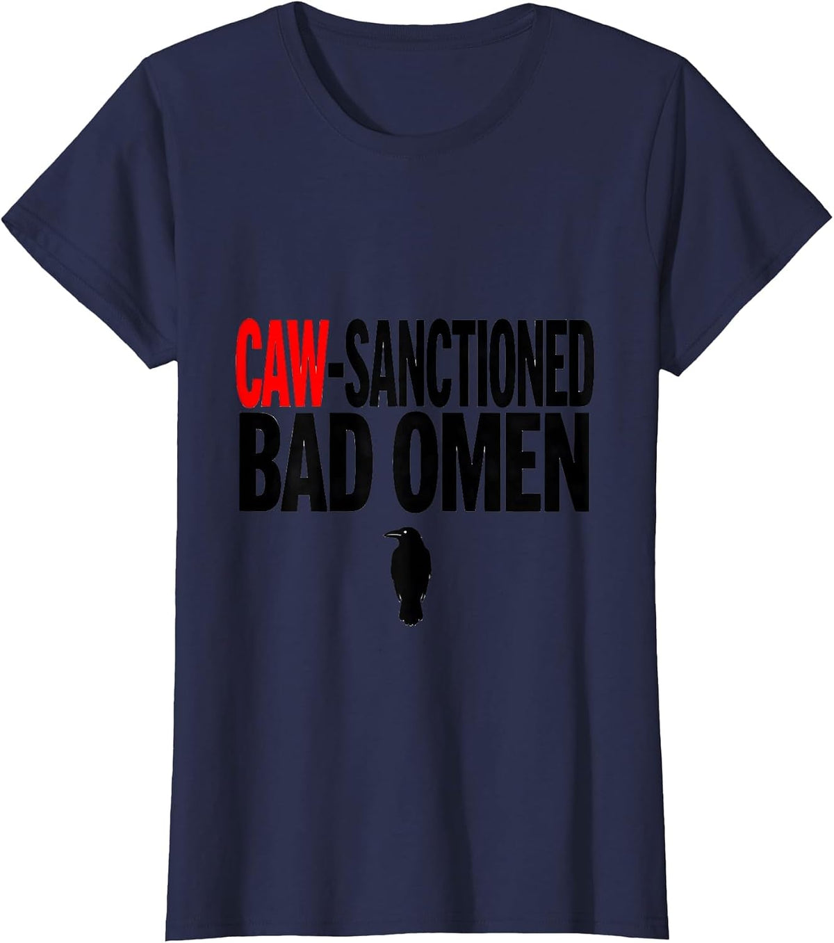 Women's Caw-Sanctioned Bad Omen Gothic Crow Raven Bird Pun Humor T-Shirt - Navy Blue