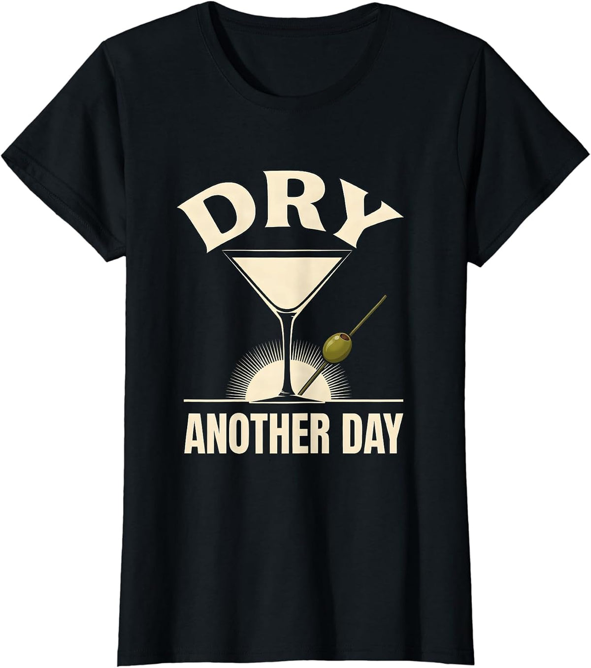 Dry Another Day Funny Martini Lover Cocktail Humor T-Shirt - Black
