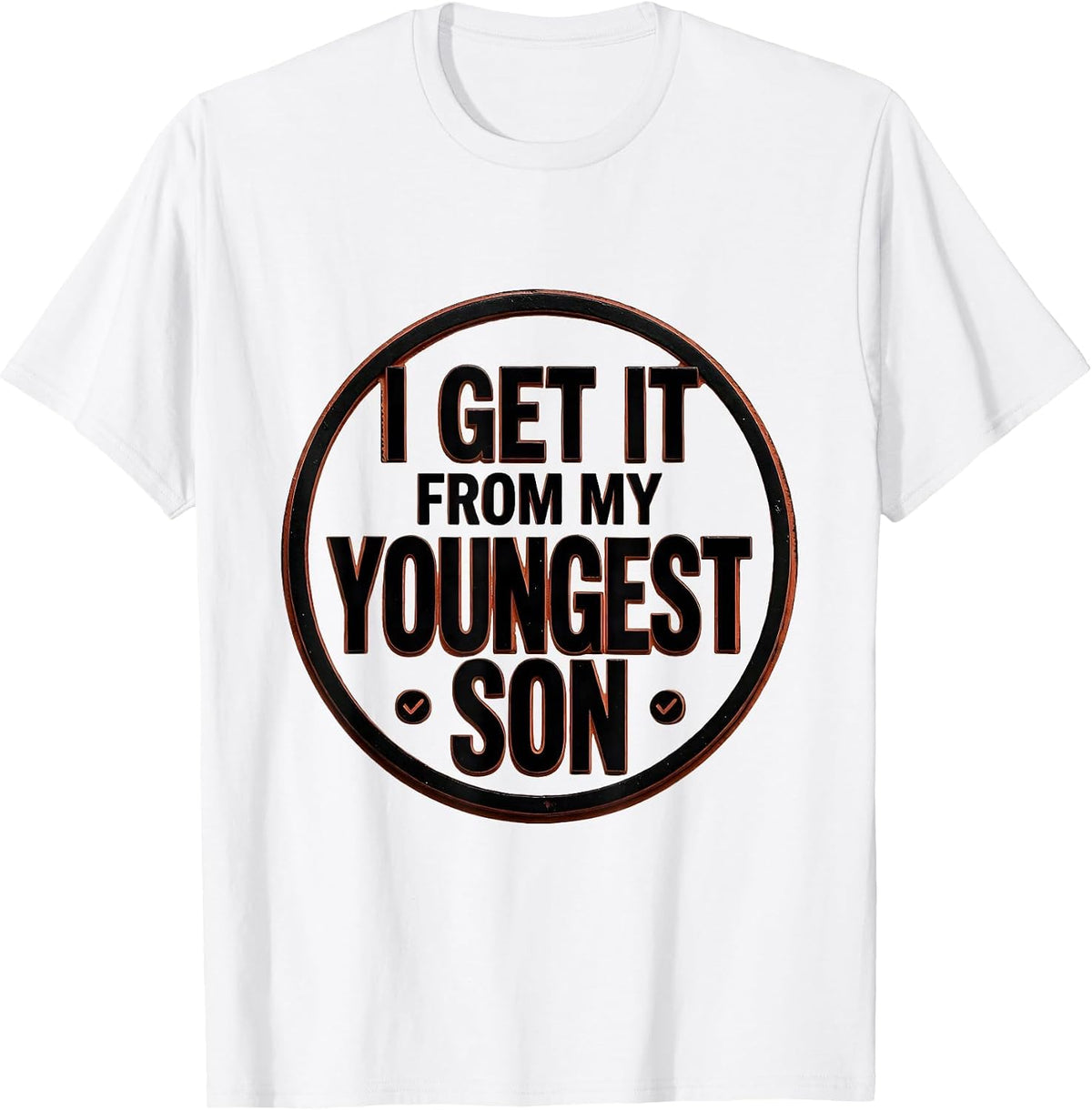 Men's I Get It From My Youngest Son Funny Parent Child Gift Humor T-Shirt - White