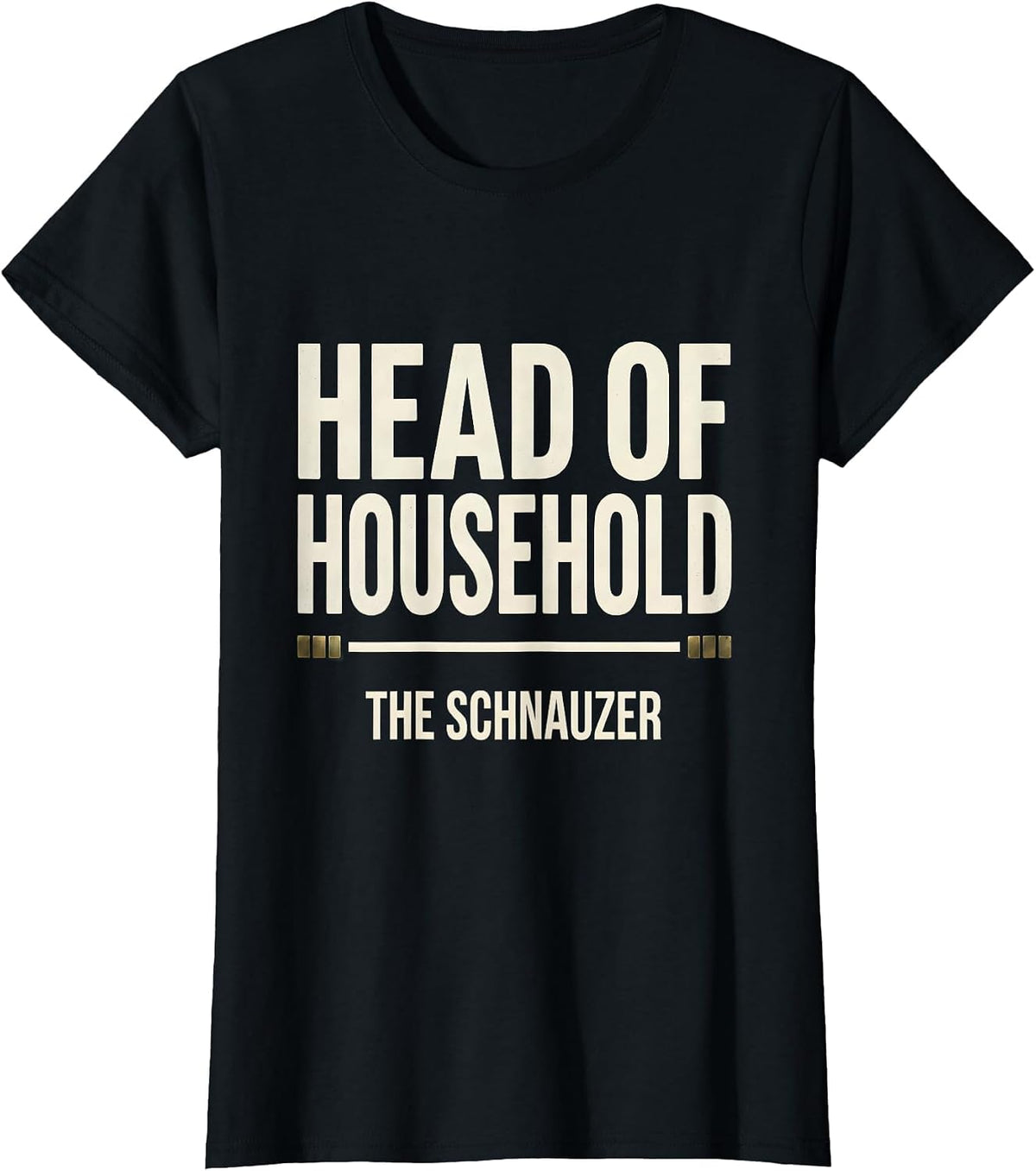 Women's Head Of Household The Schnauzer Funny Miniature Schnauzer T-Shirt - Black