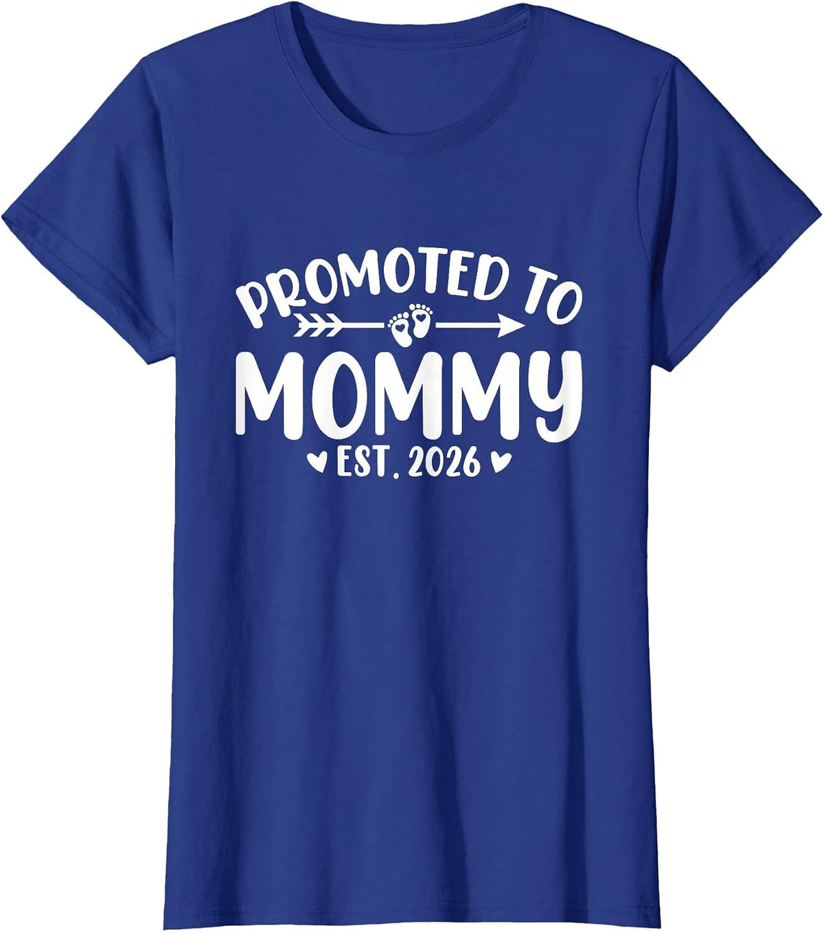 Promoted to Mommy 2026 Soon to Be Mom Baby Reveal to New Mom T-Shirt - Royal Blue