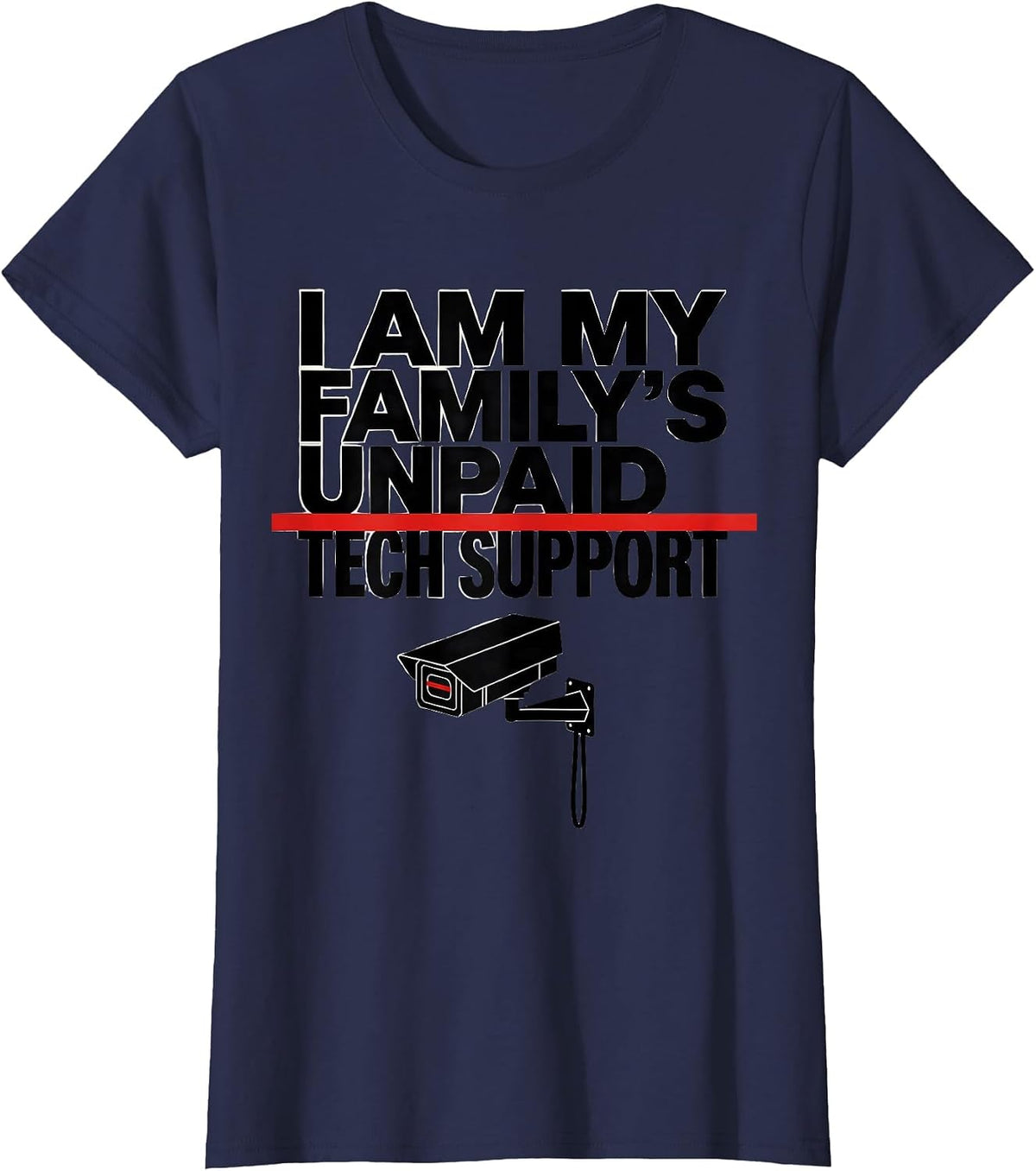 Women's I Am My Family's Unpaid Tech Support Funny Computer Engineer T-Shirt - Navy Blue