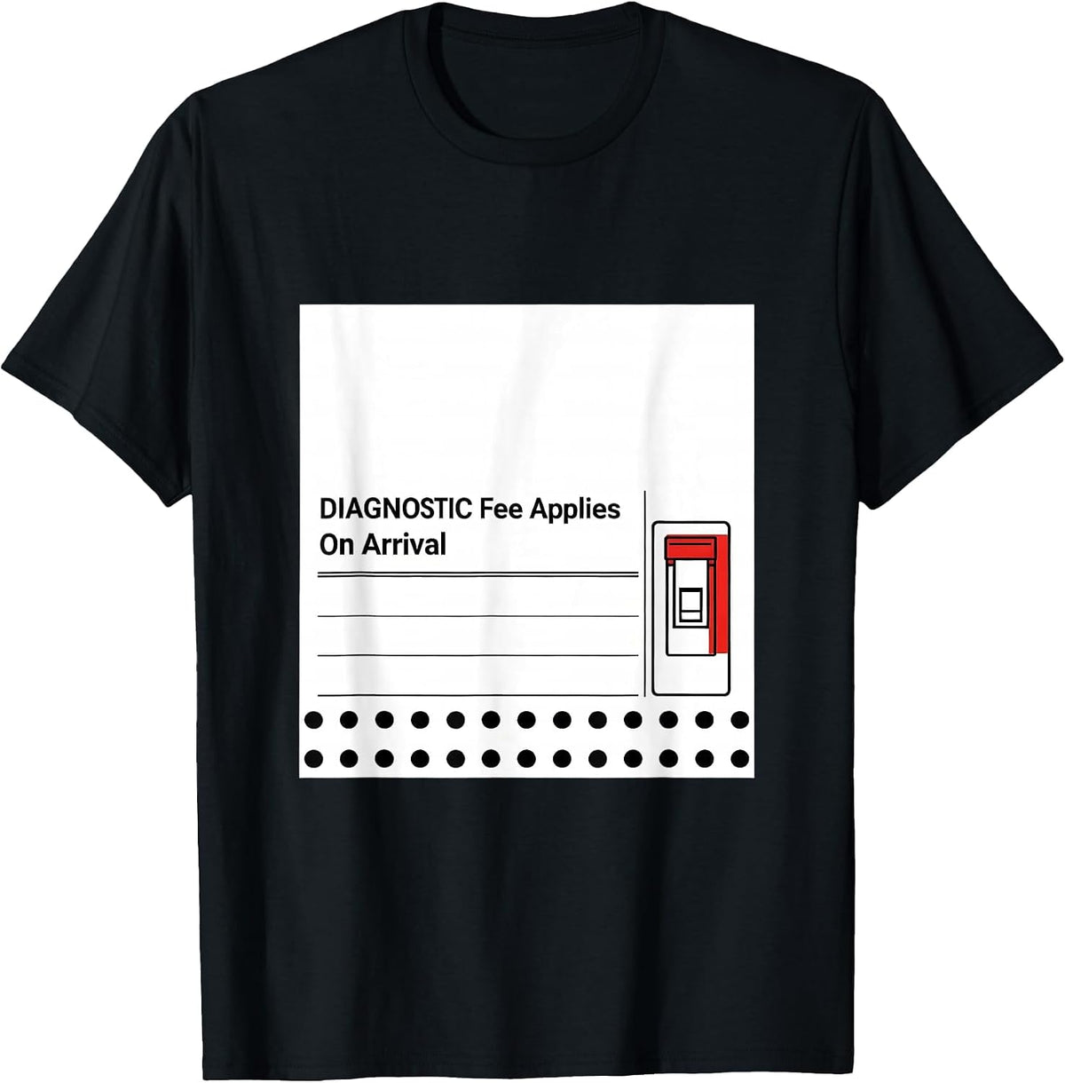 Men's Diagnostic Fee Applies On Arrival Sarcastic Tradesperson T-Shirt - Black