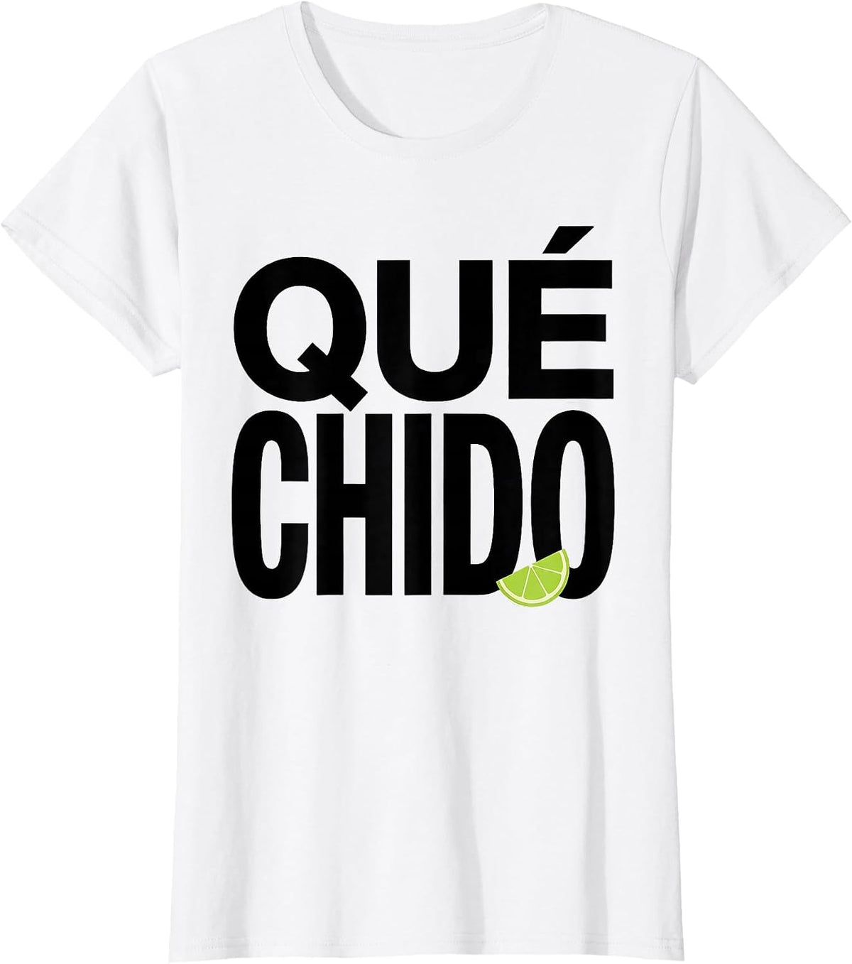 Women's Qué Chido Funny Spanish Pun Cinco De Mayo Party Humor T-Shirt - White