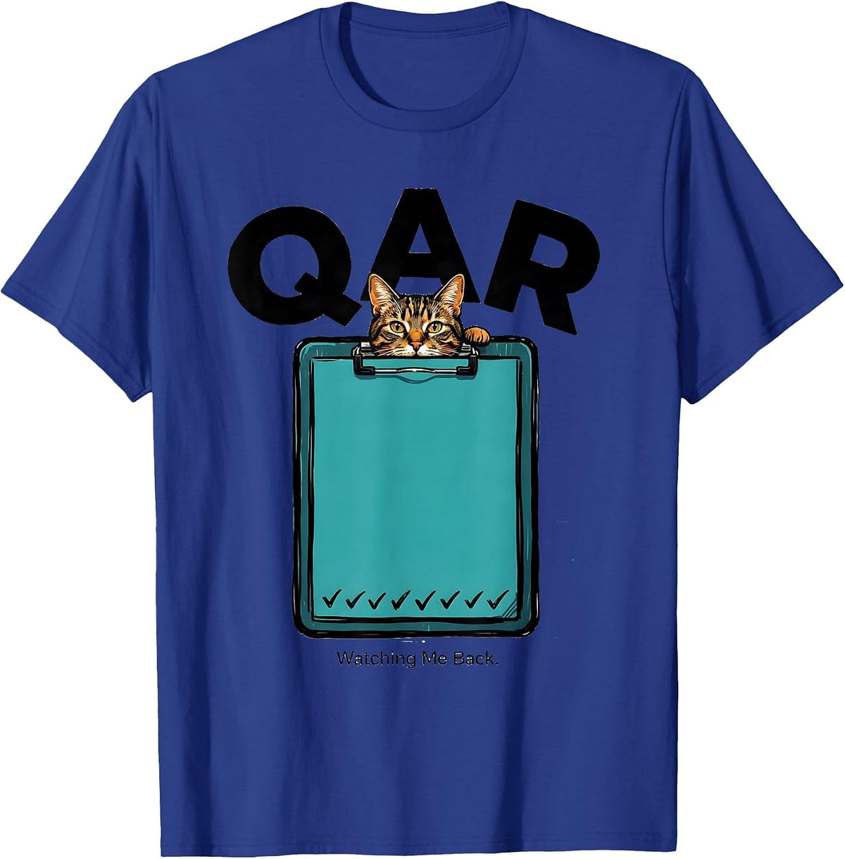 QAR Watching Me Back Funny Vet Tech Occupational Humor T-Shirt - Royal Blue