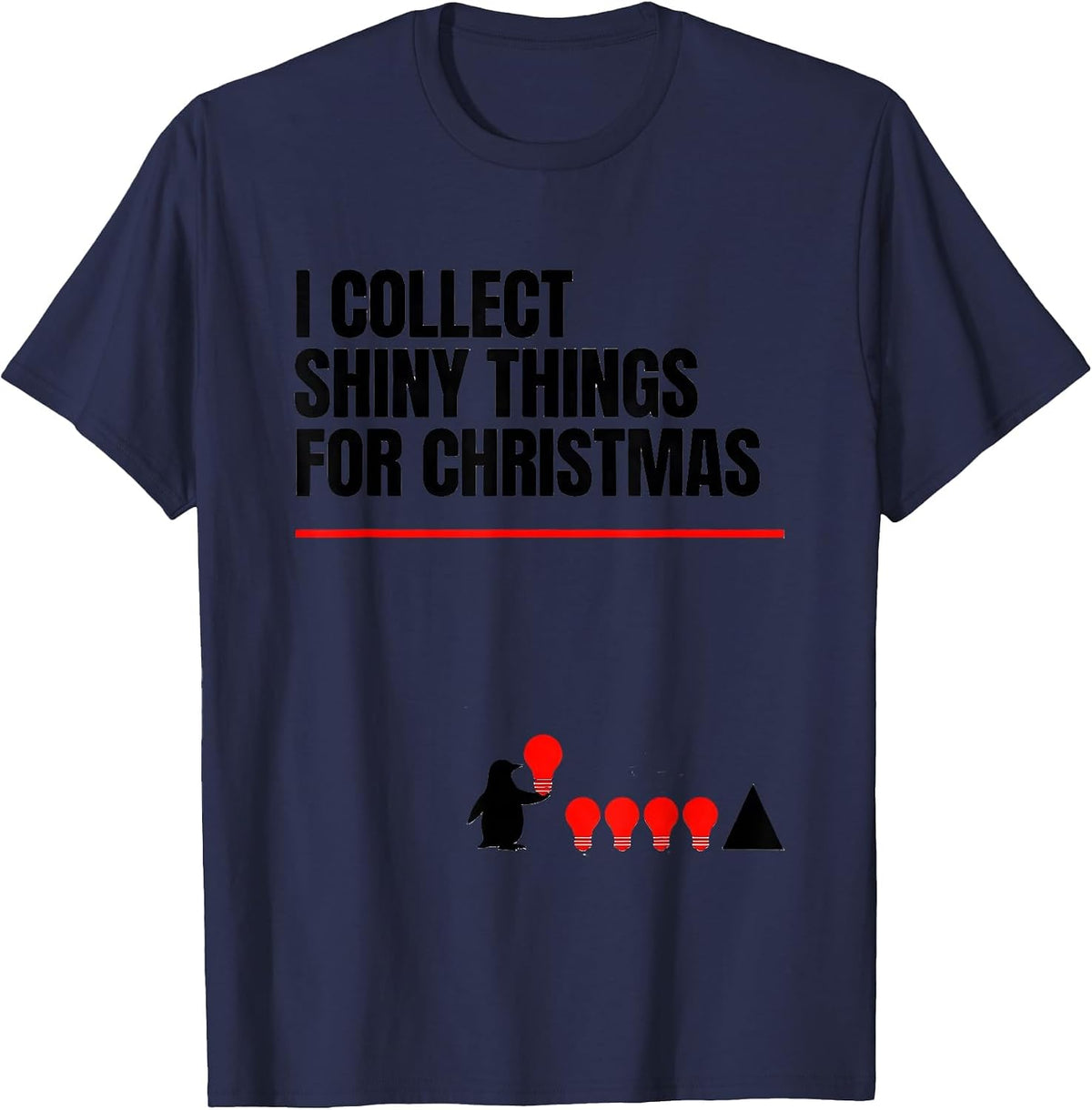 I Collect Shiny Things For Christmas Funny Penguin Lover T-Shirt - Navy Blue