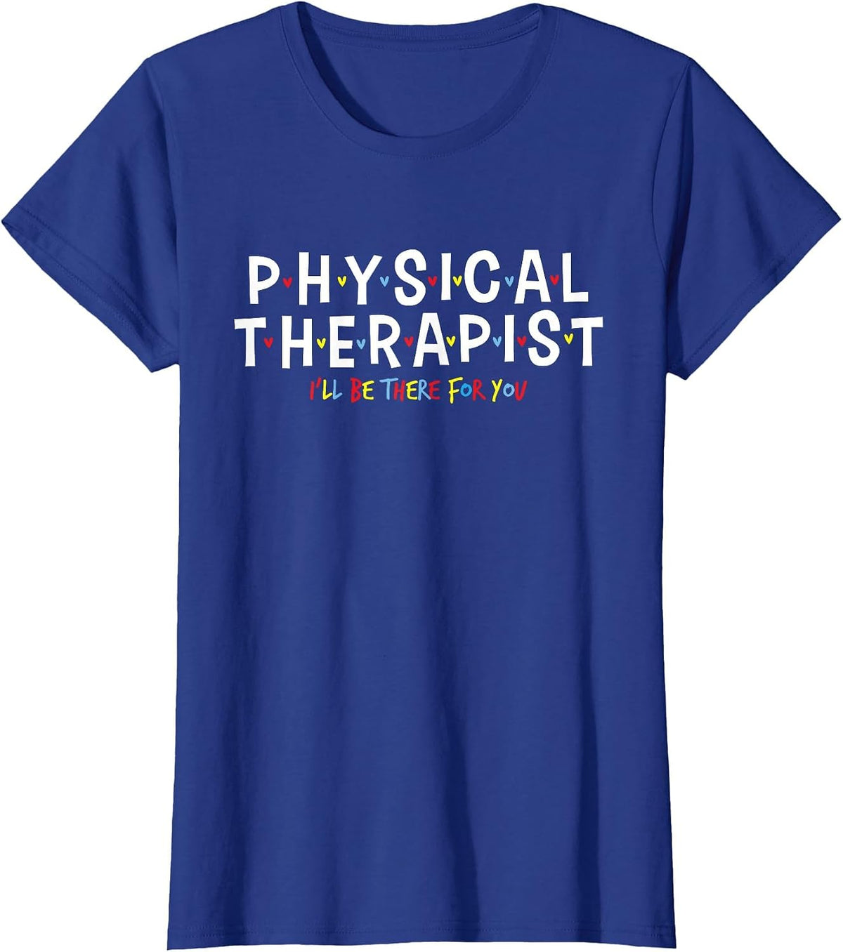 Physical Therapy - Physical Therapist PT Physiotherapy T-Shirt - Royal Blue