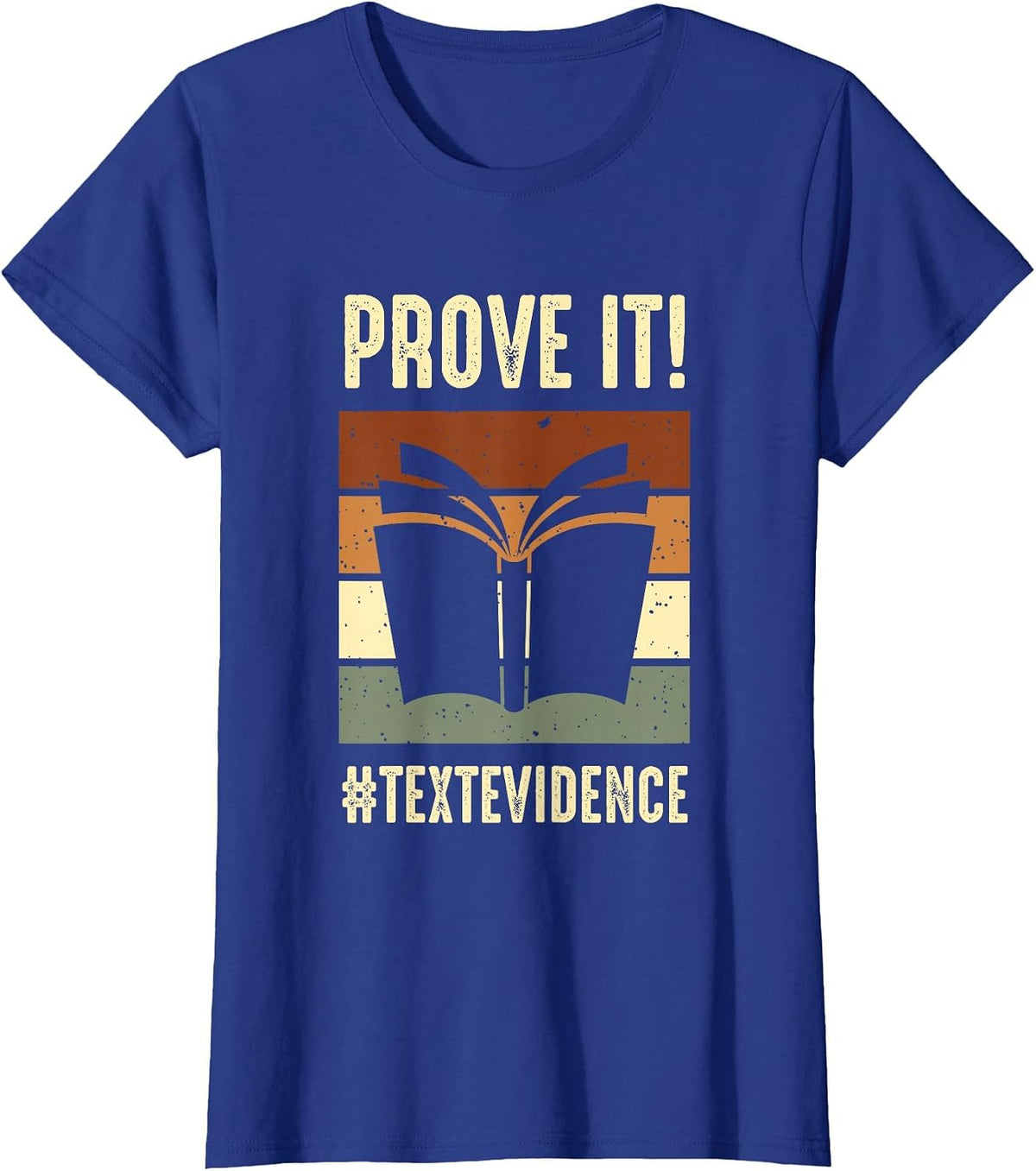 Reading Teacher Prove It Text Evidence T-Shirt - Royal Blue