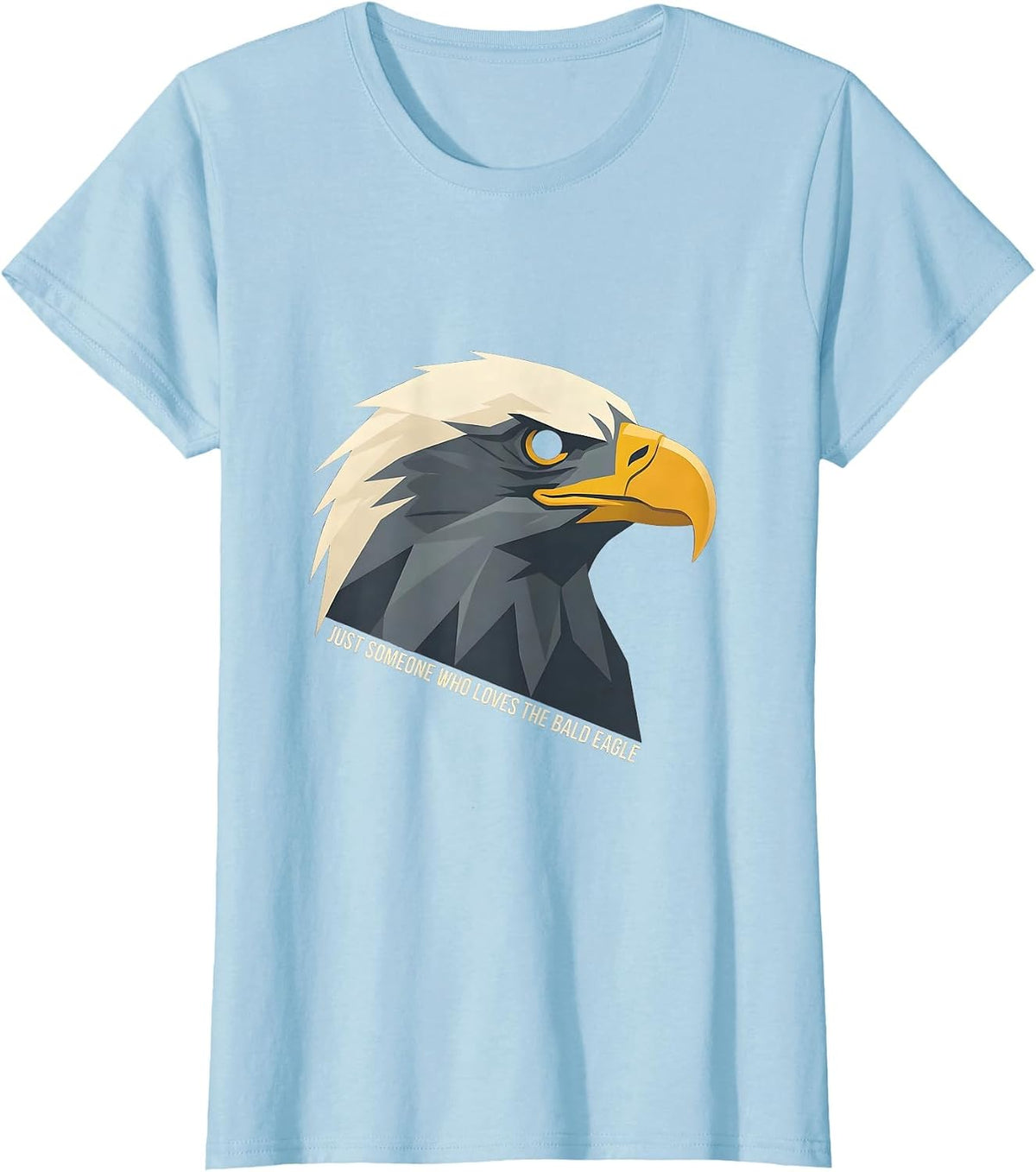 Women's Just Someone Who Loves The Bald Eagle Funny Patriotic Retro T-Shirt - Baby Blue