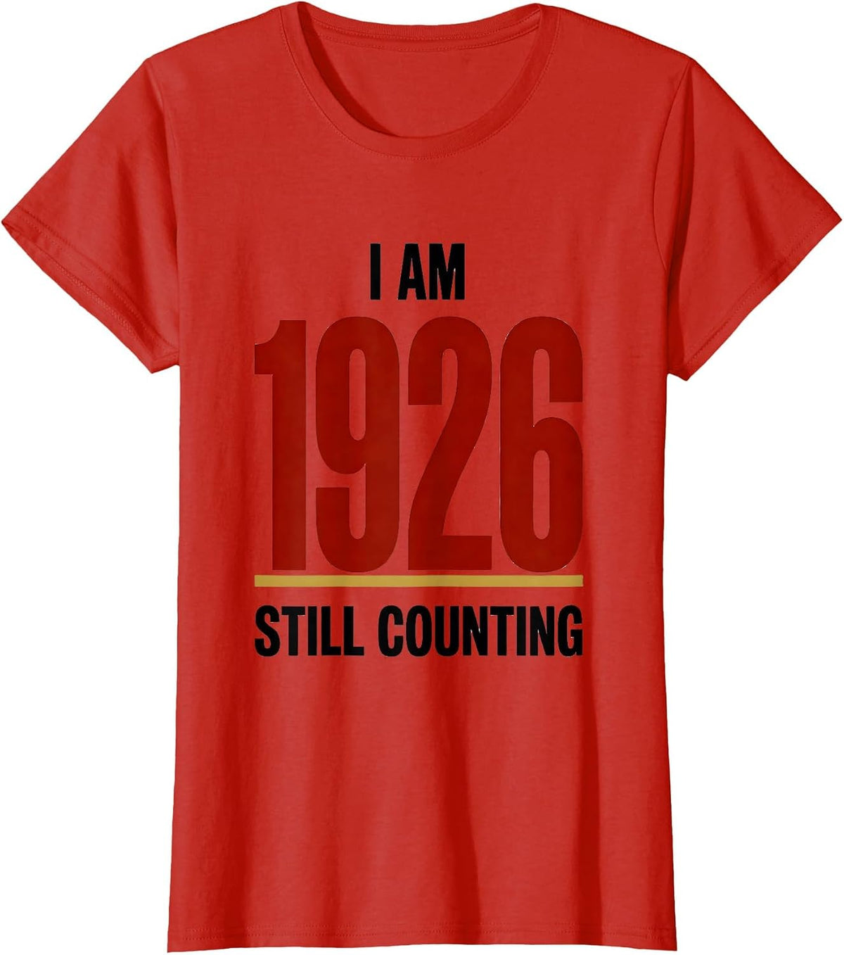 I Am 1926 Still Counting Centennial Black History Month T-Shirt - Red