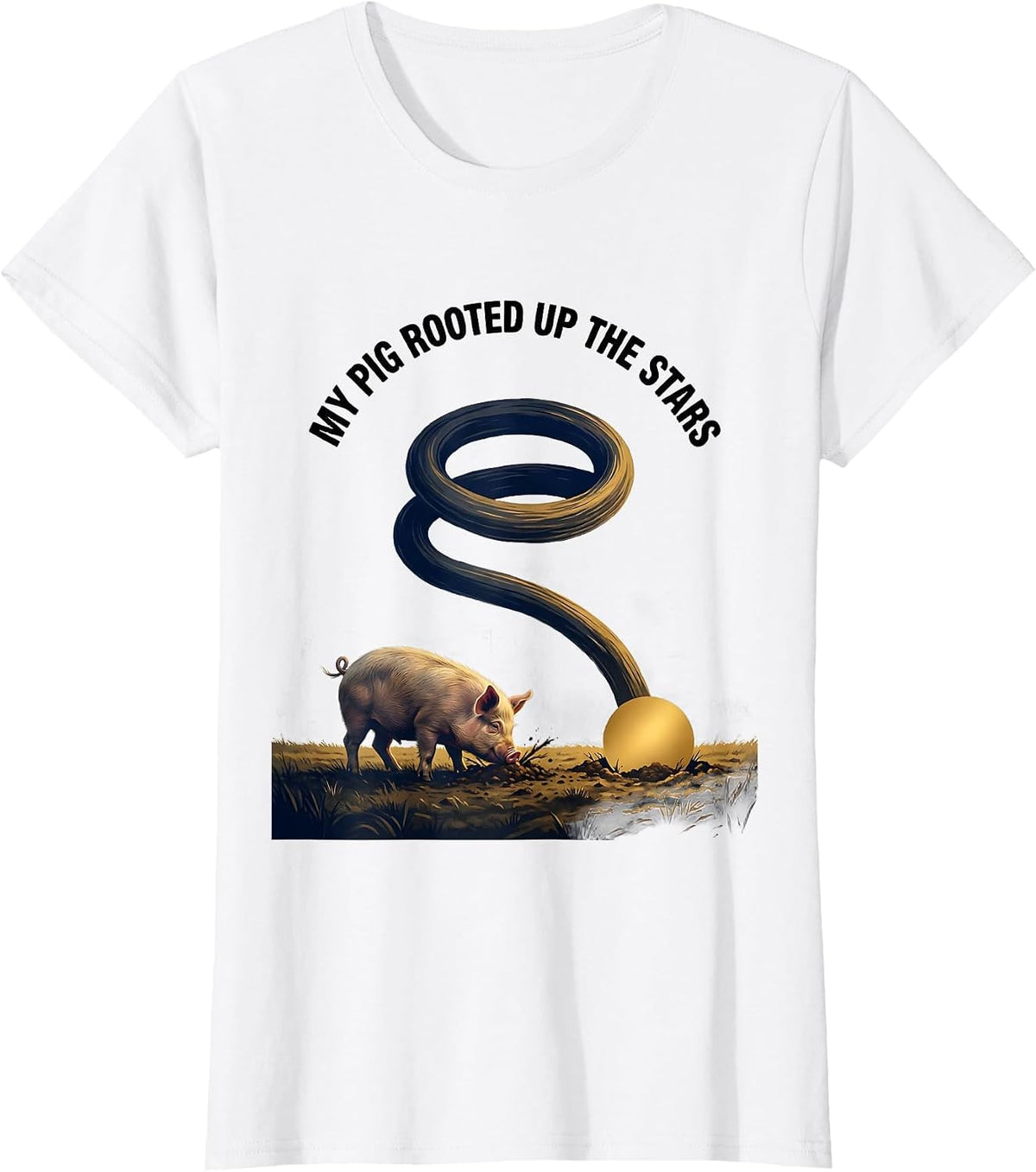 My Pig Rooted Up The Stars Whimsical Humor Van Gogh Art T-Shirt - White