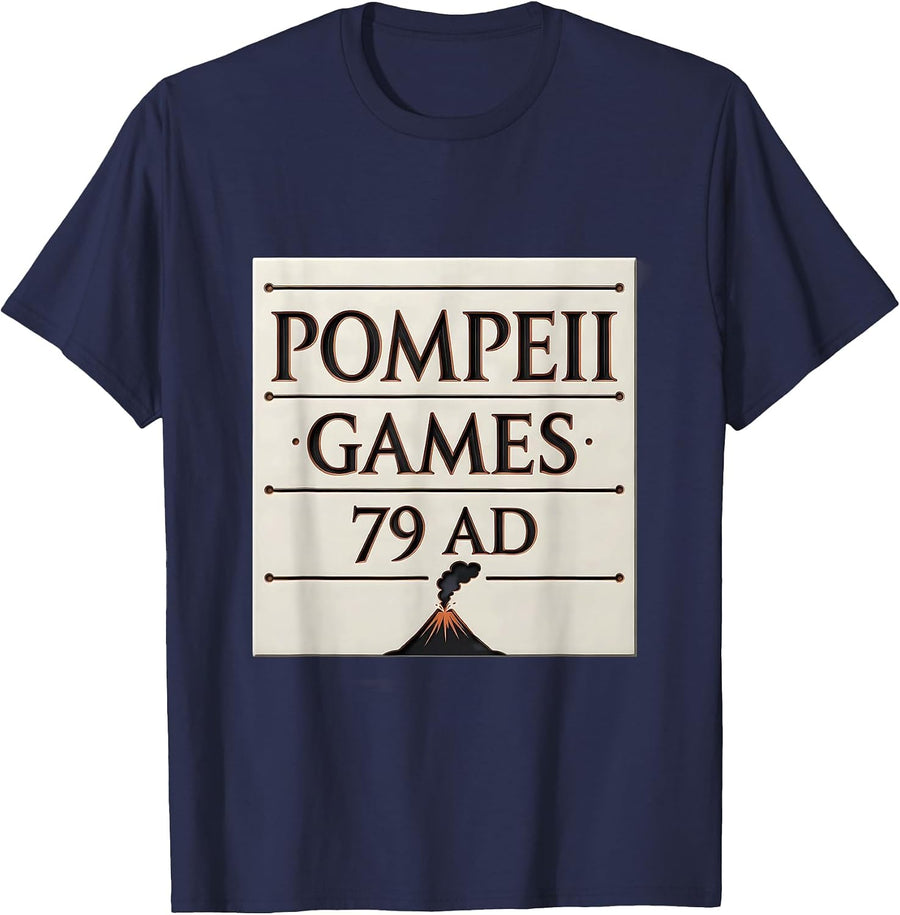 Pompeii Games 79 AD Funny History Volcano Humor T-Shirt - Navy Blue