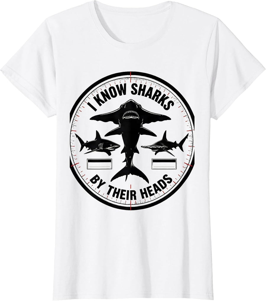 Women's I Know Sharks By Their Heads Funny Shark Lover Marine T-Shirt - White