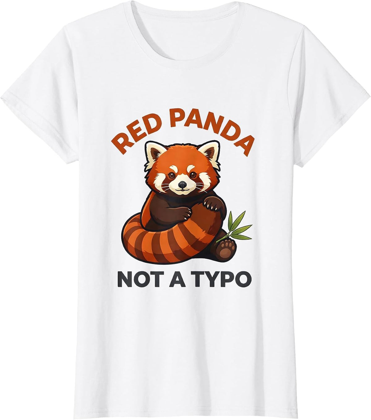 Women's Red Panda Not A Typo Cute Kawaii Panda Lover Humor T-Shirt - White