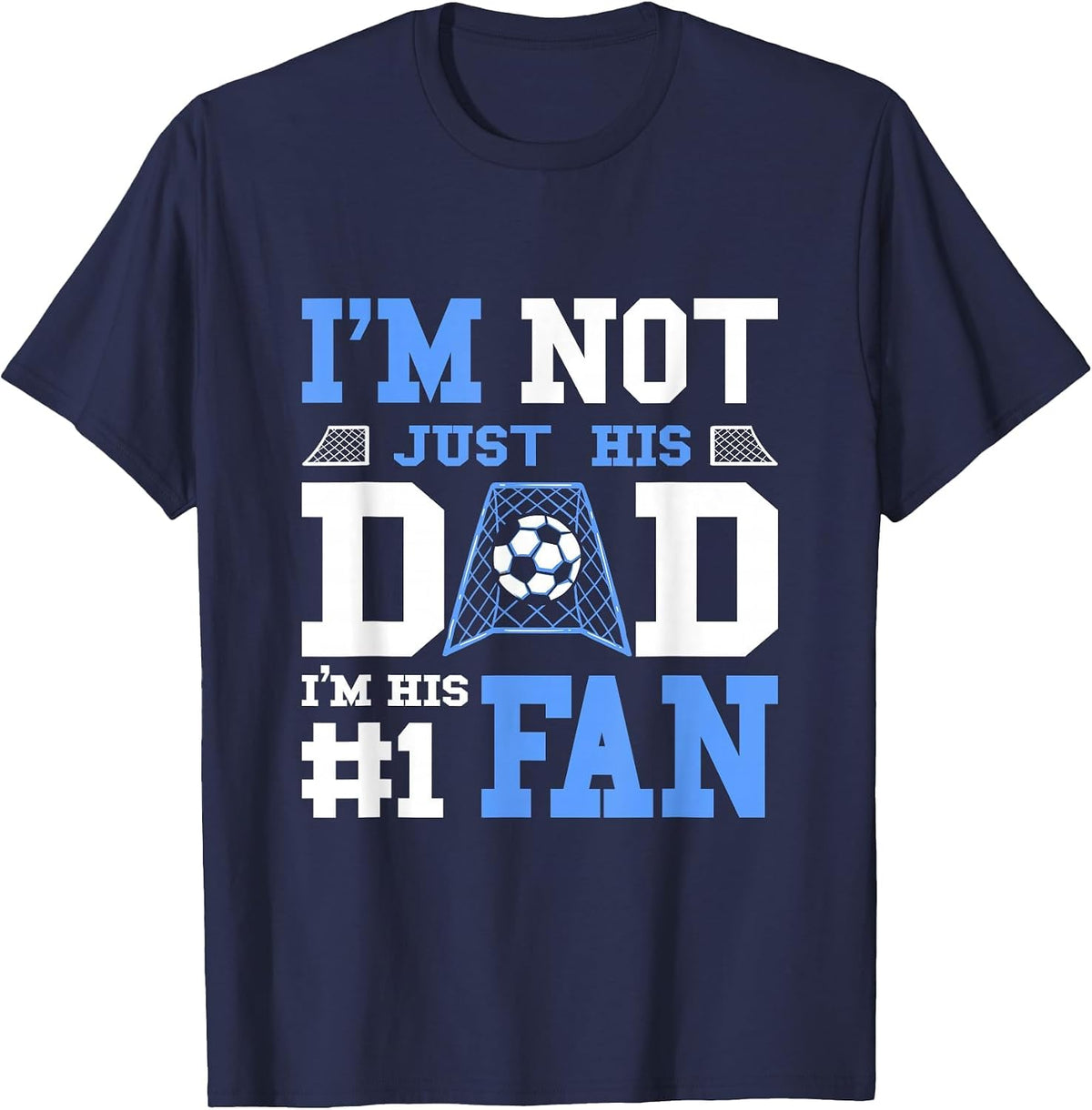 Soccer Father Number 1 Fan - Soccer Dad T-Shirt - Navy Blue