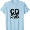 Men's CQ, Anyone Home Funny Ham Radio Operator Hobbyist Humor T-Shirt - Baby Blue