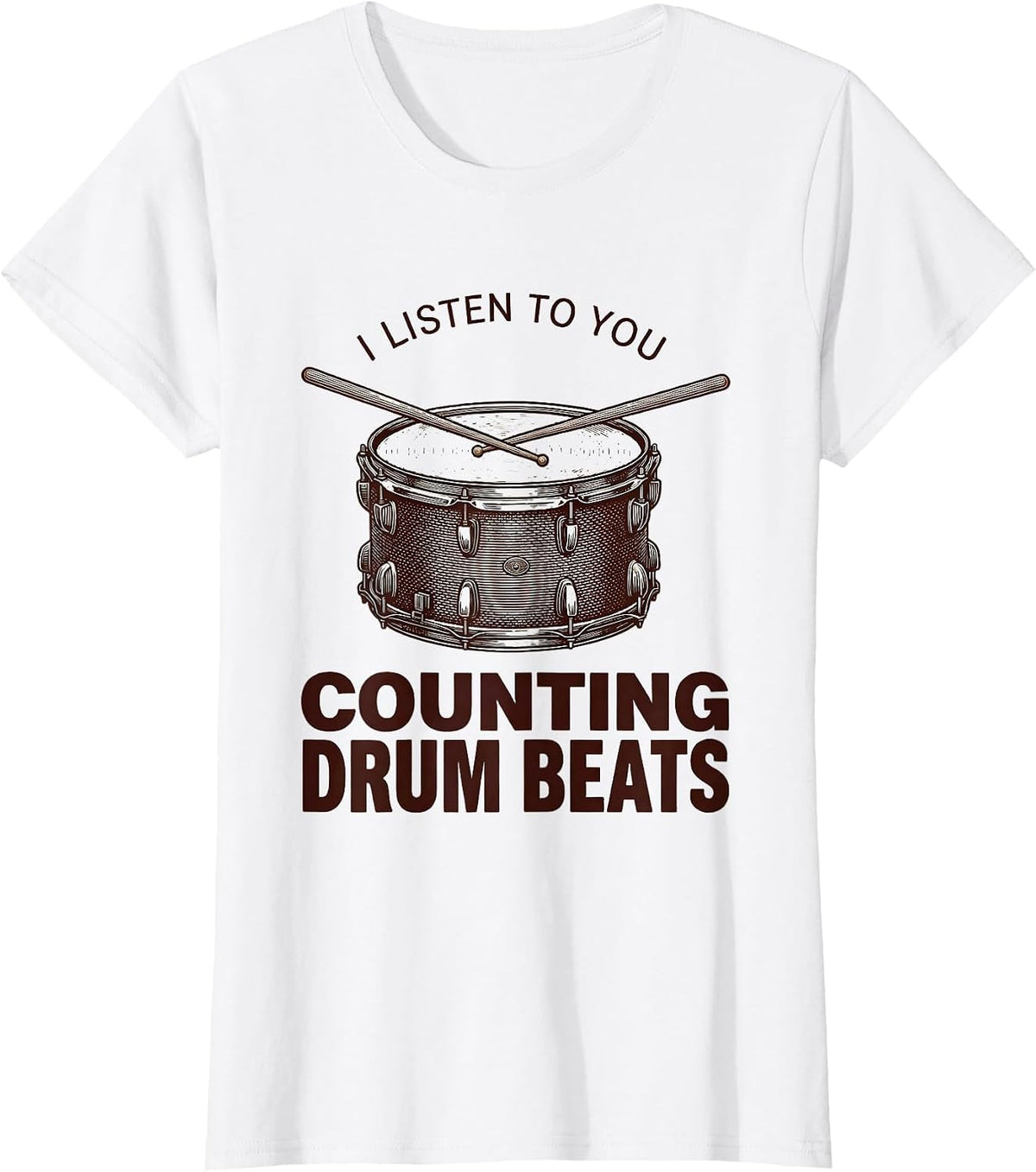 I Listen To You, Counting Drum Beats Funny Drummer T-Shirt - White