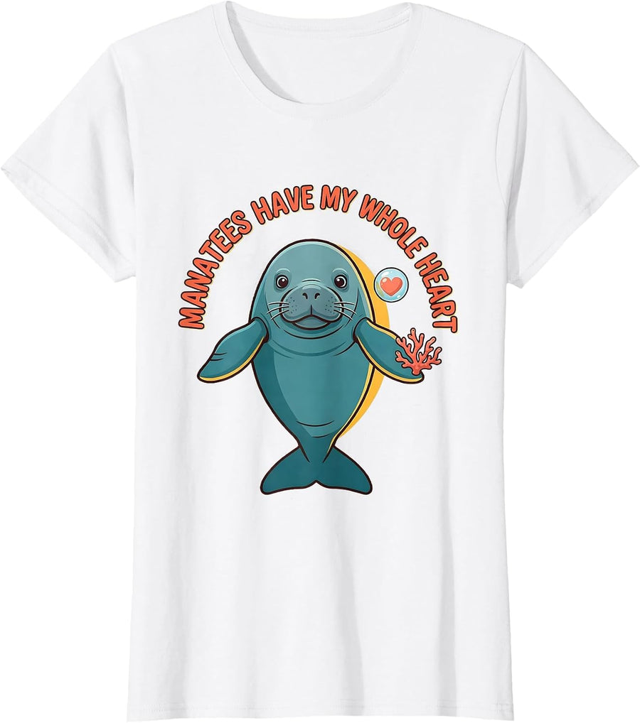 Women's Manatees Have My Whole Heart Funny Manatee Lover Gift T-Shirt - White