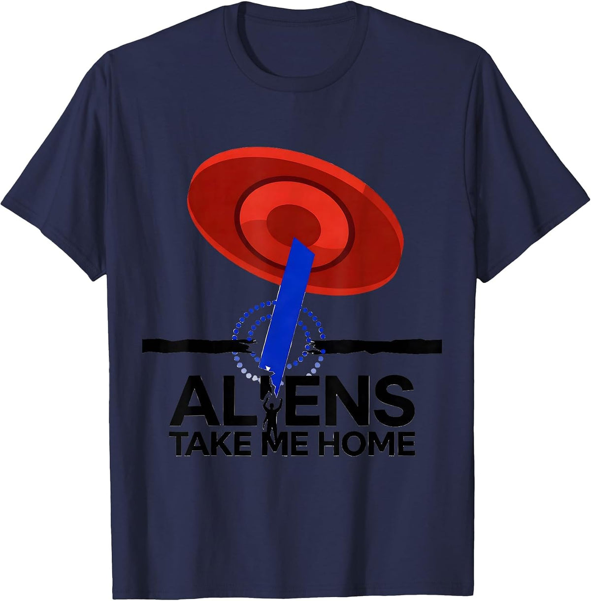 Men's Aliens, Take Me Home Funny UFO Novelty Space Enthusiast T-Shirt - Navy Blue