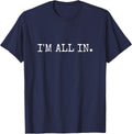 I'm All in Funny Poker Design T-Shirt - Navy Blue