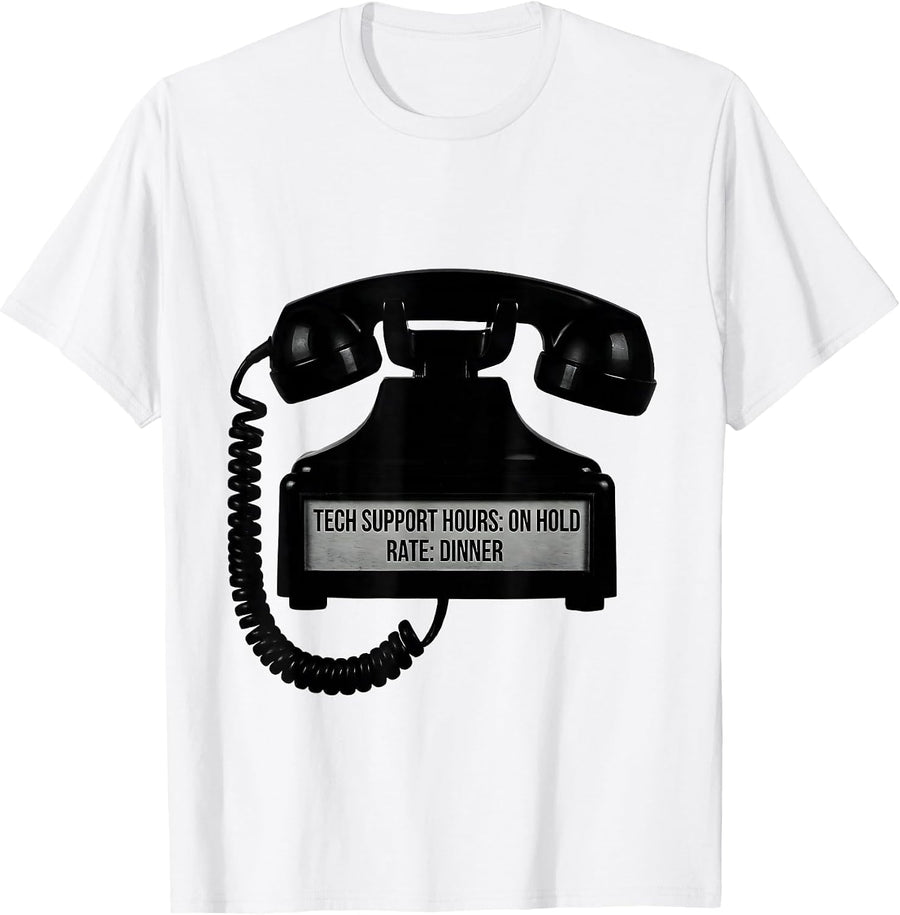 Men's Tech Support Hours: On Hold. Rate: Dinner Funny IT Gift T-Shirt - White