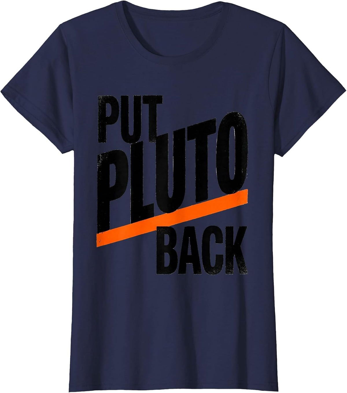 Women's Put Pluto Back Funny Solar System Astronomy Enthusiast Gift T-Shirt - Navy Blue
