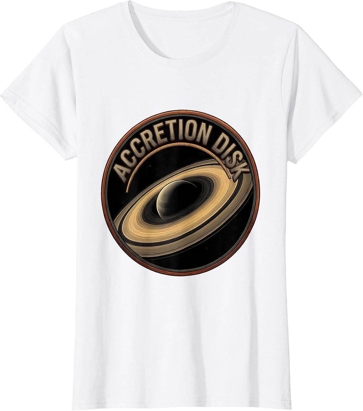 Women's Accretion Disk Black Hole Physics Astrophysics Enthusiast T-Shirt - White