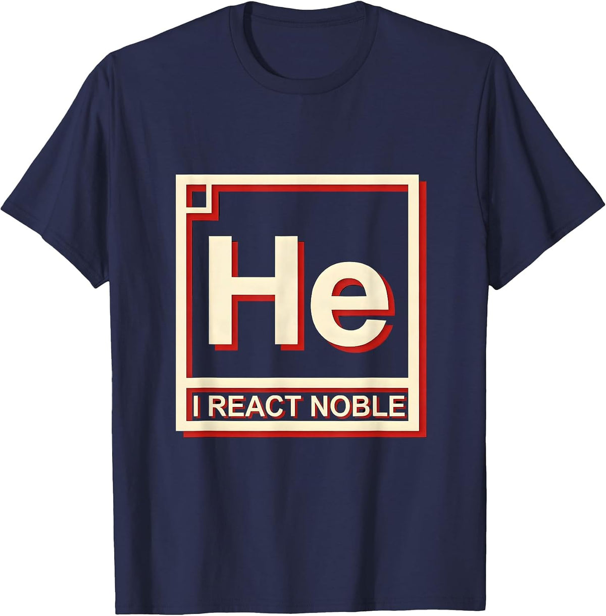 I React Noble Funny Chemistry Science Pun Humor T-Shirt - Navy Blue