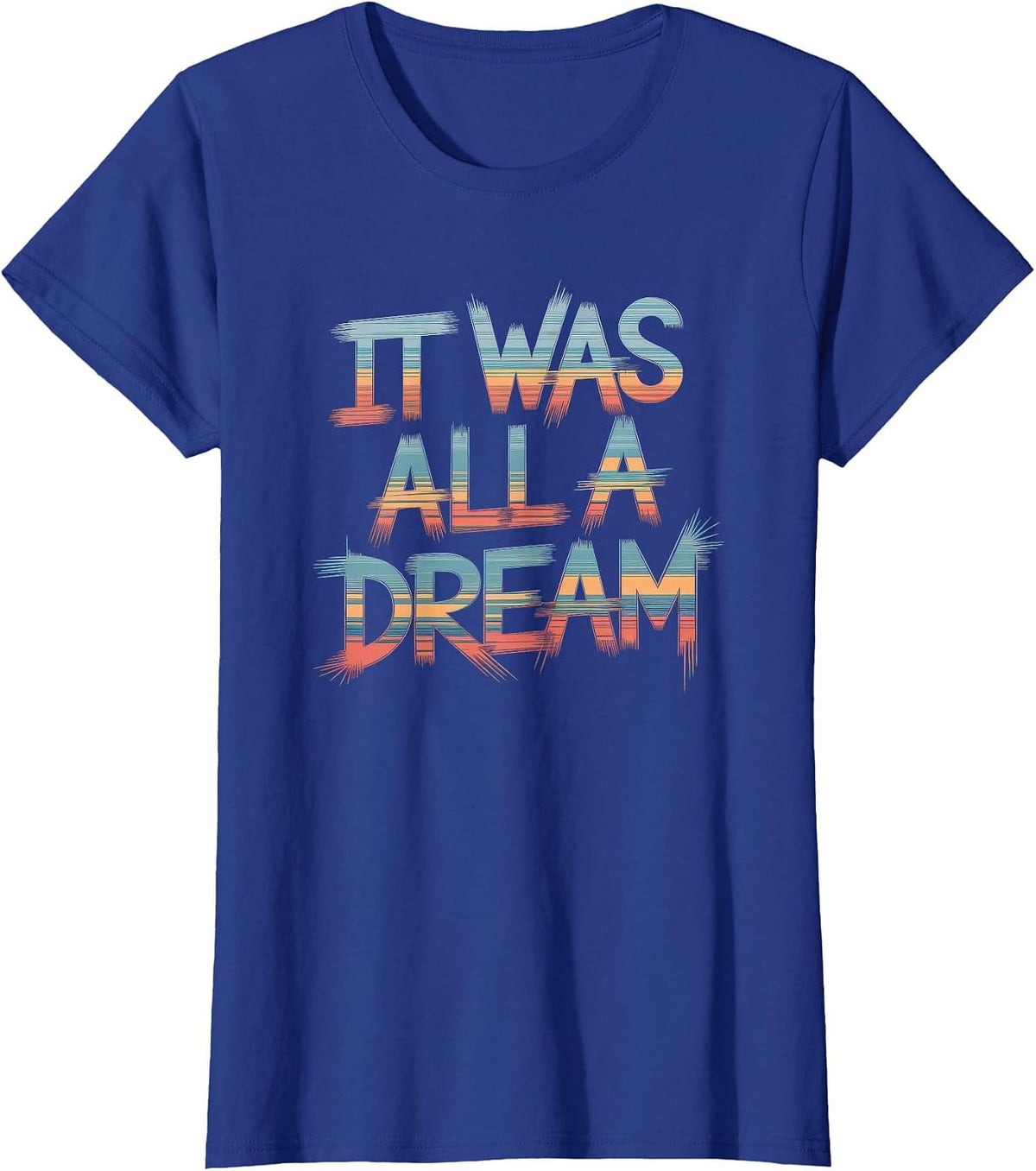It was A Dream T-Shirt Men Women Rap 90s Hip Hop T-Shirt - Royal Blue