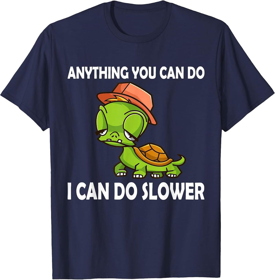 Anything You Can Do - I Can Do Slower Funny Slow Turtle T-Shirt - Navy Blue