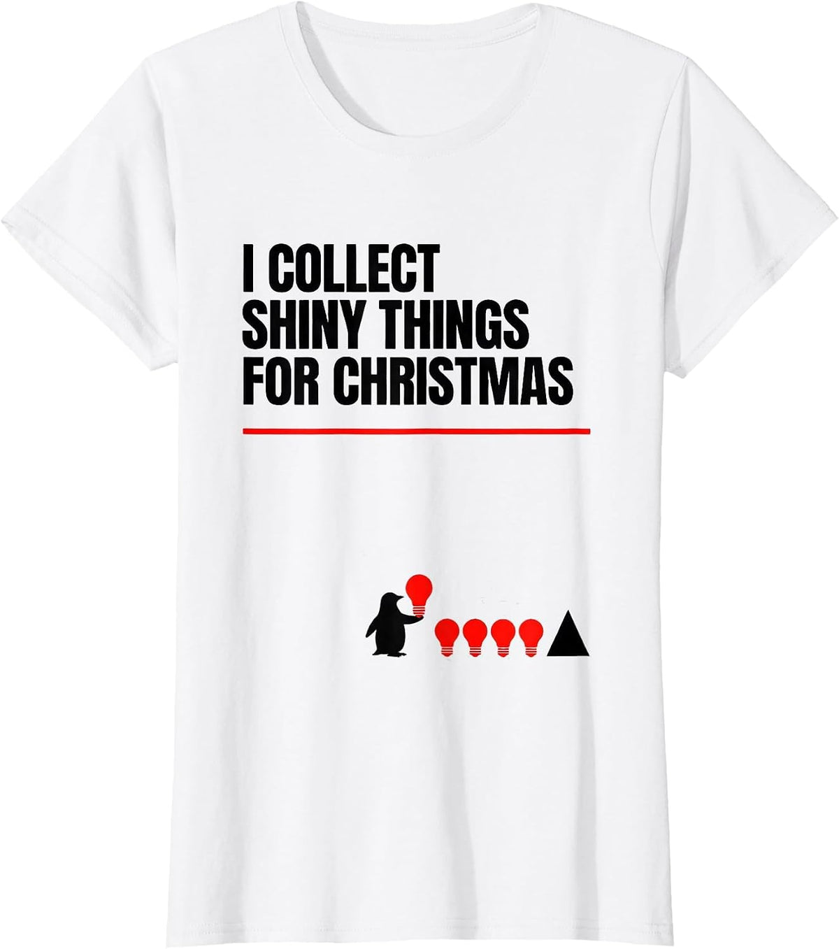 I Collect Shiny Things For Christmas Funny Penguin Lover T-Shirt - White