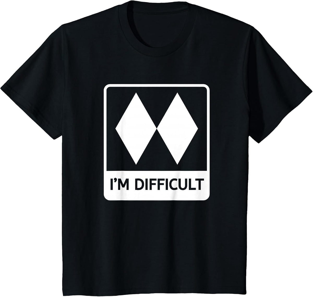 I'm Difficult Funny Double Black Diamonds Ski Snowboard T-Shirt - Black