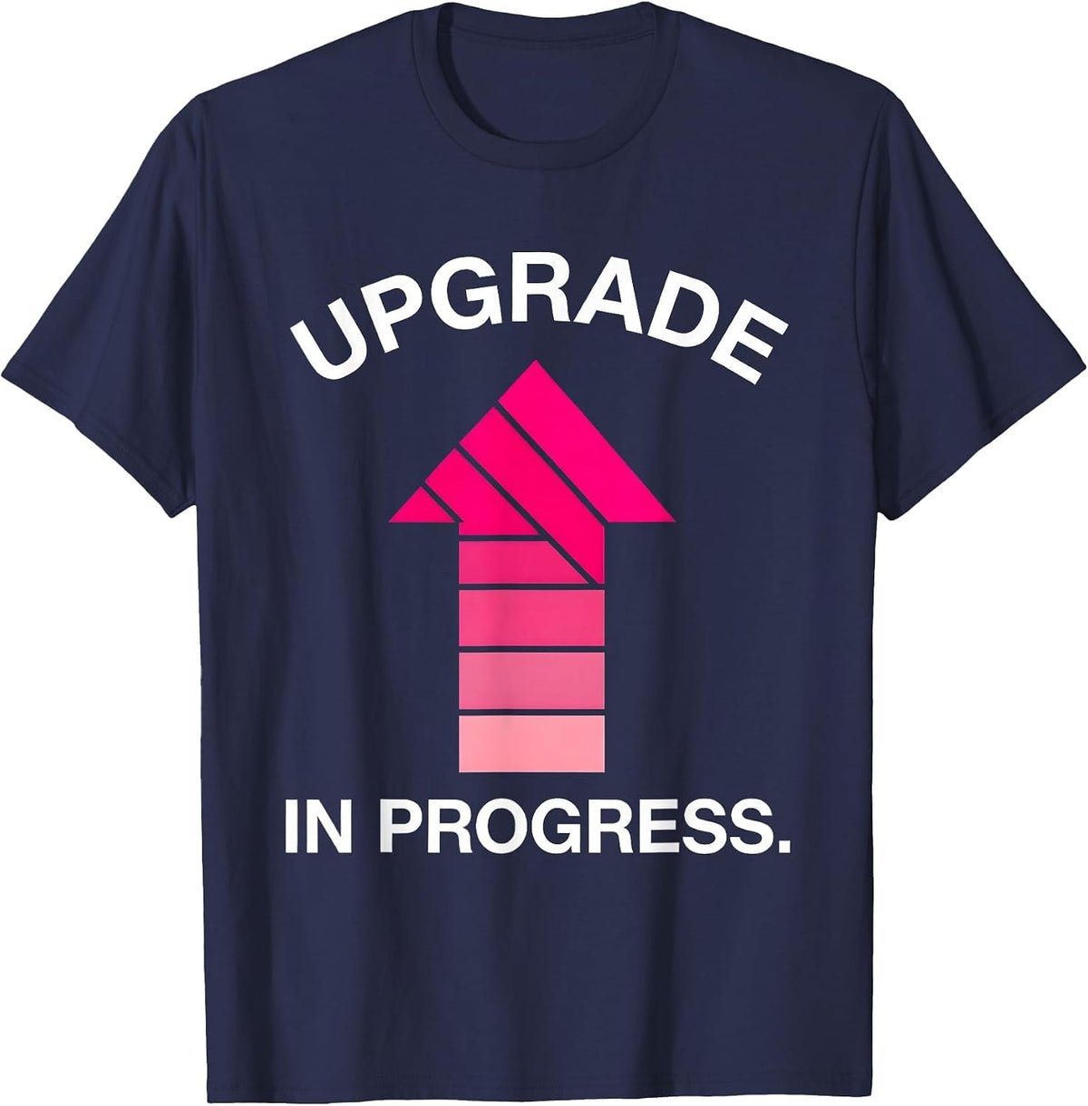 Upgrade In Progress Funny Tech Humor Design T-Shirt - Navy Blue