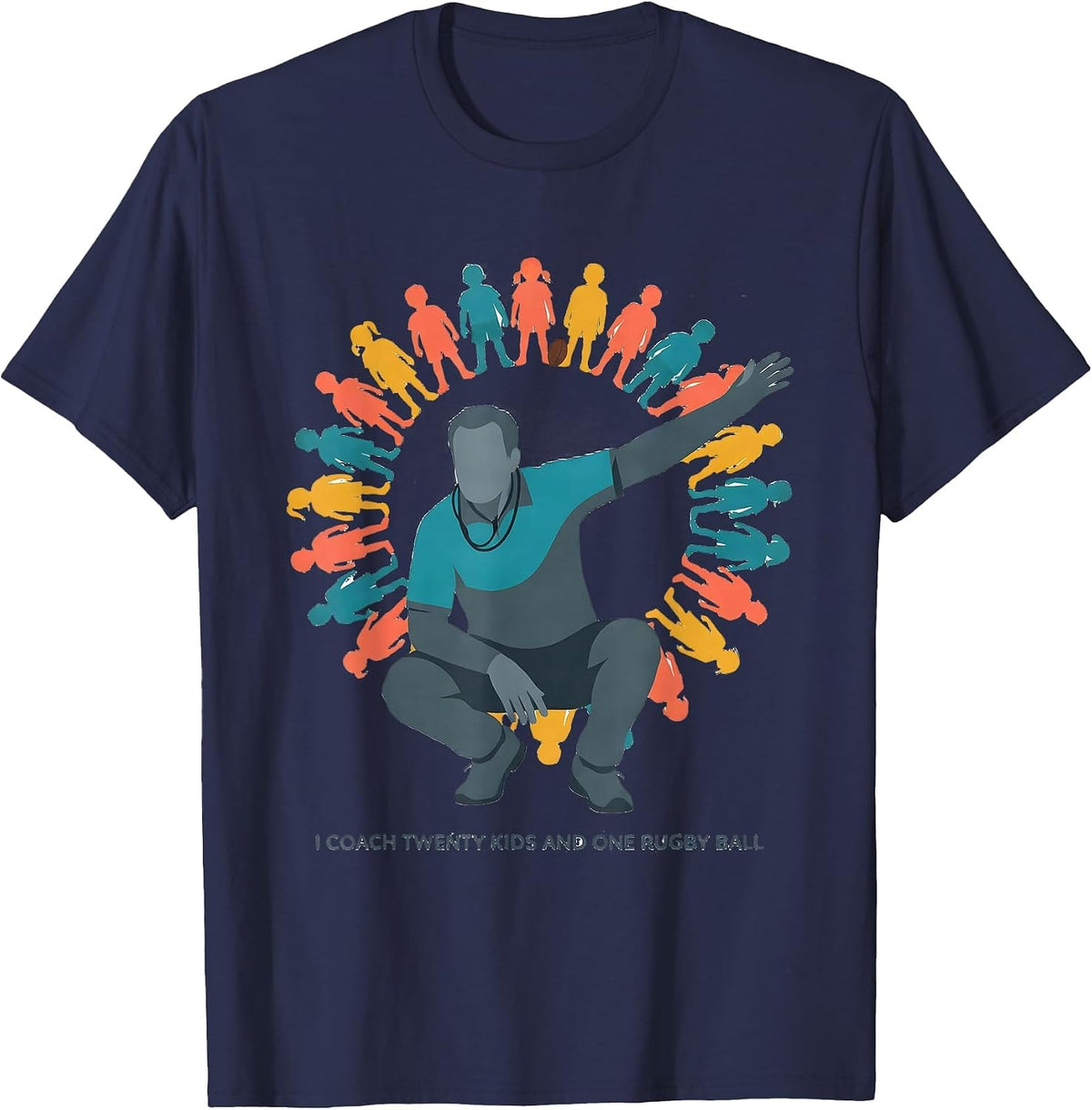 I Coach Twenty Kids And One Rugby Ball Funny Youth Sports T-Shirt - Navy Blue