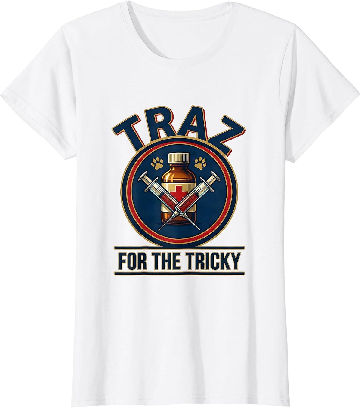 Traz For The Tricky Funny Veterinary Technician Vet Tech T-Shirt - White