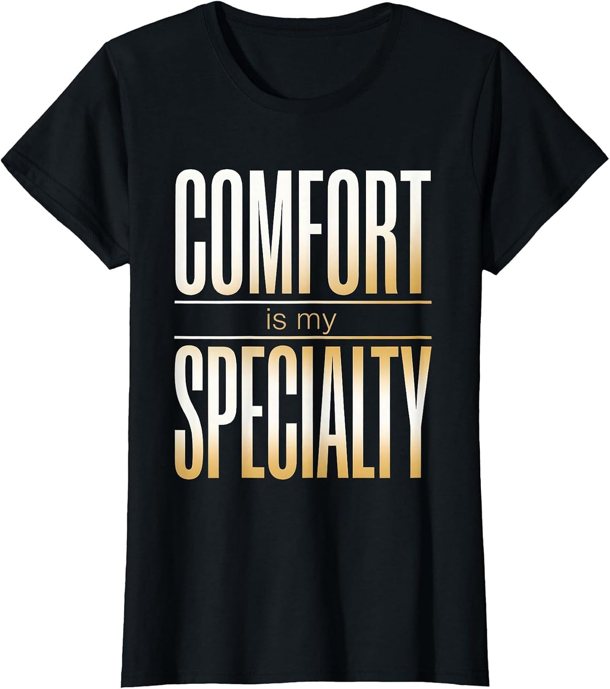Comfort Is My Specialty Hospice Nurse Design T-Shirt - Black