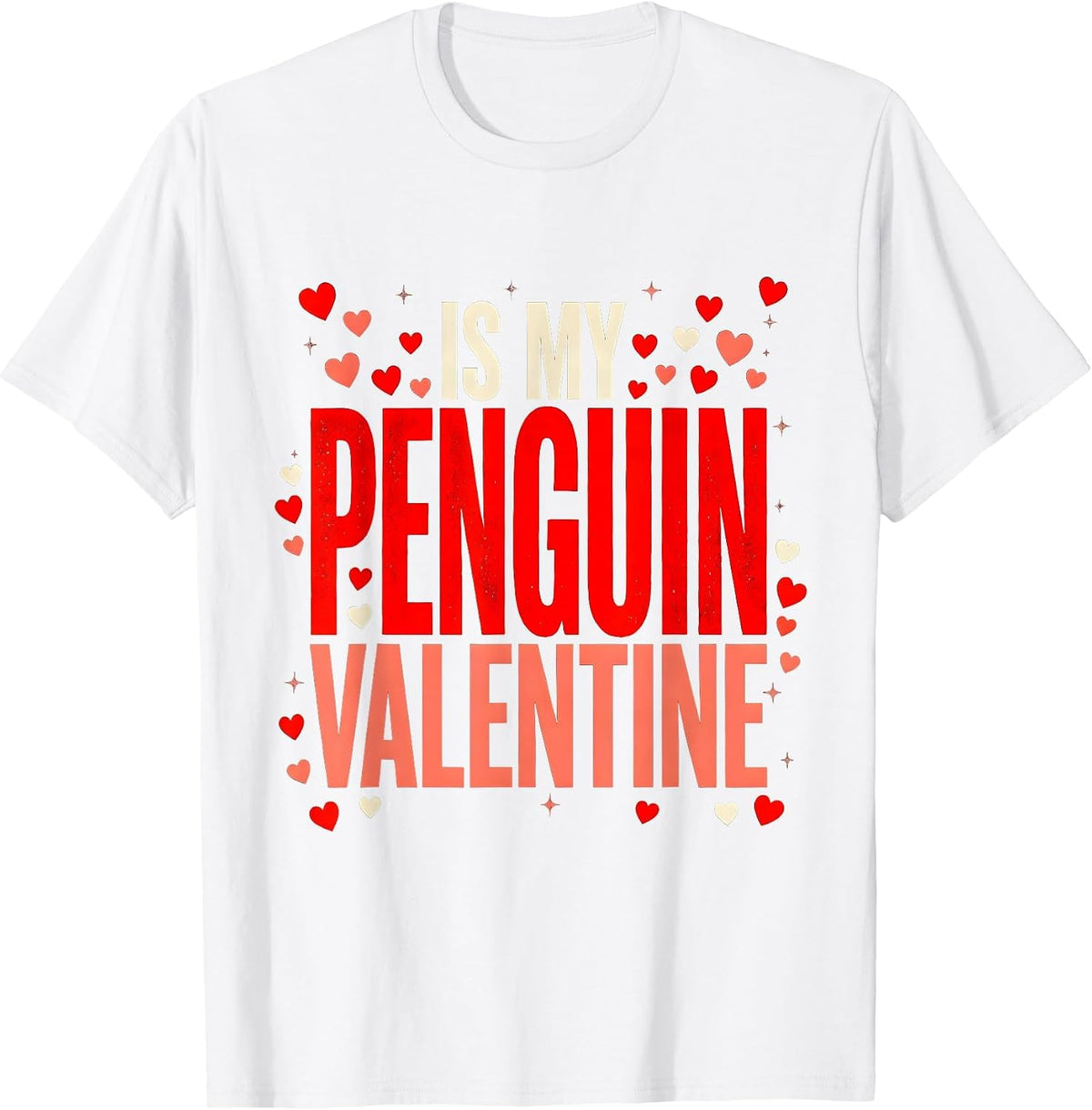 Men's PENGUIN IS MY VALENTINE Funny Penguin Lover Valentines T-Shirt - White
