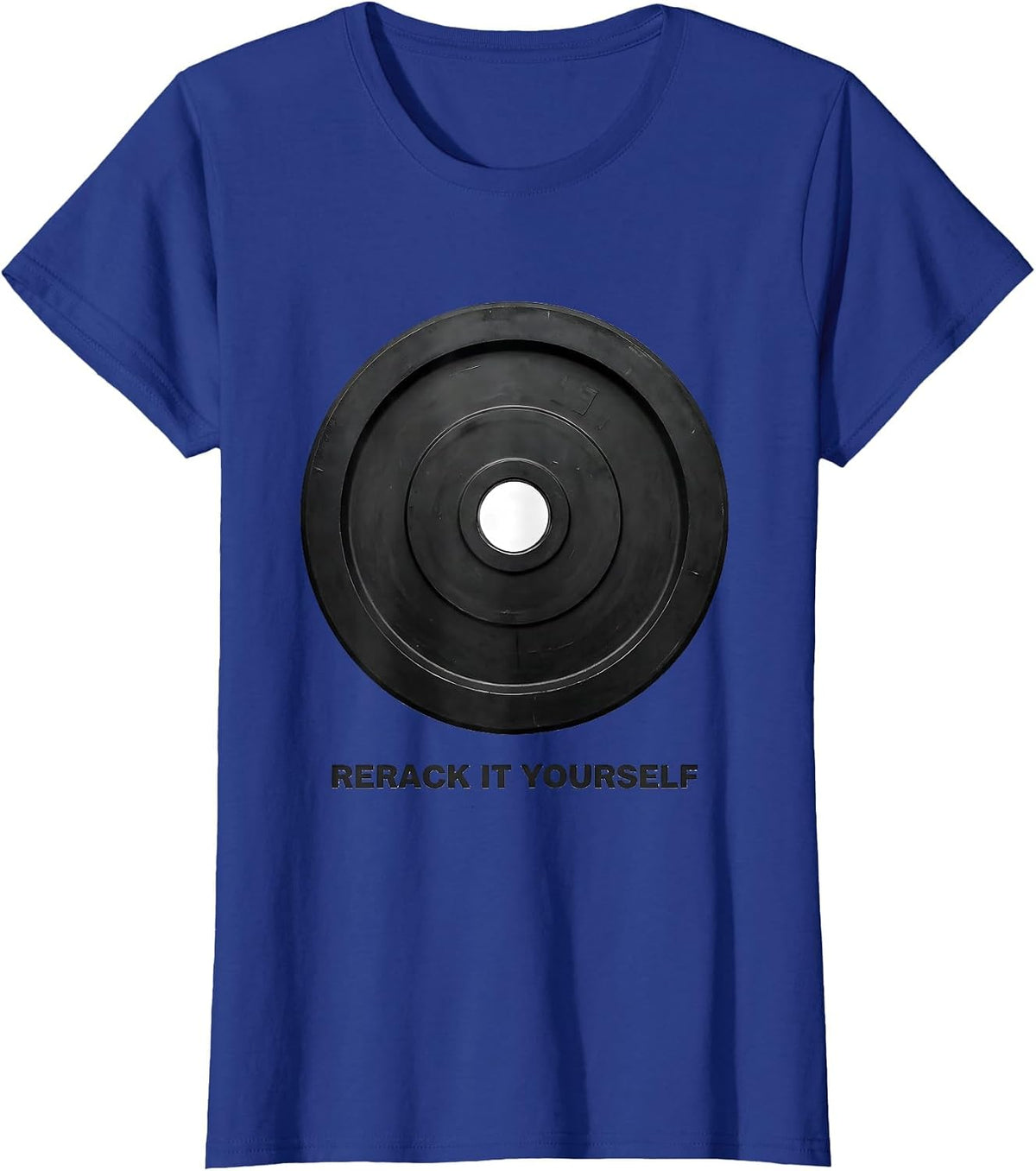 Women's Rerack It Yourself Funny Gym Workout Weightlifting Humor T-Shirt - Royal Blue