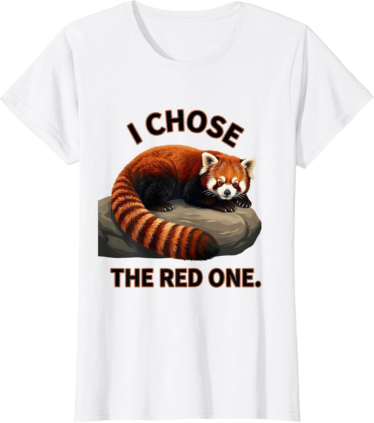 Women's I Chose The Red One Funny Red Panda Animal Lover Humor T-Shirt - White