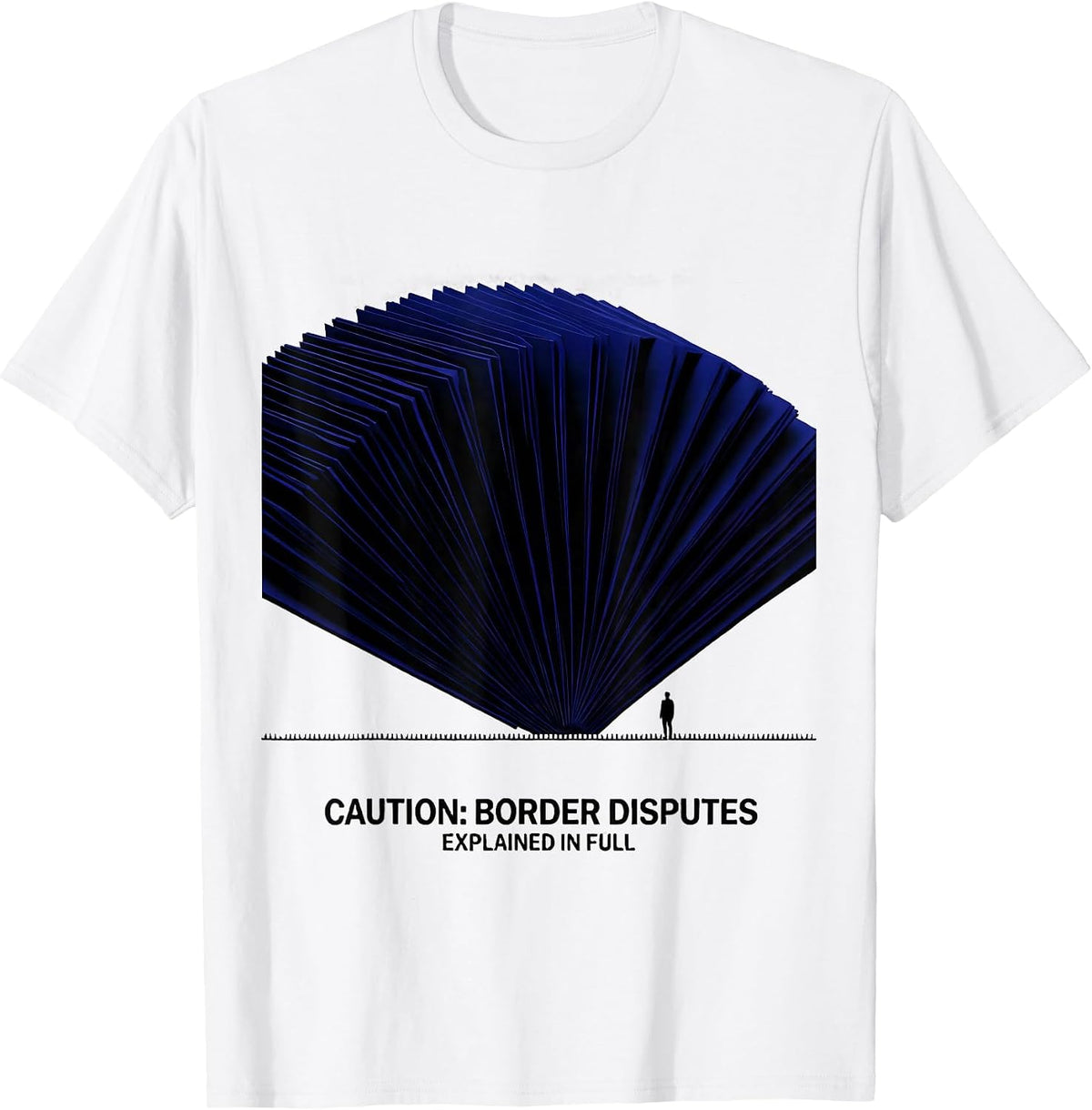 Men's Caution: Border Disputes Explained In Full Funny History T-Shirt - White