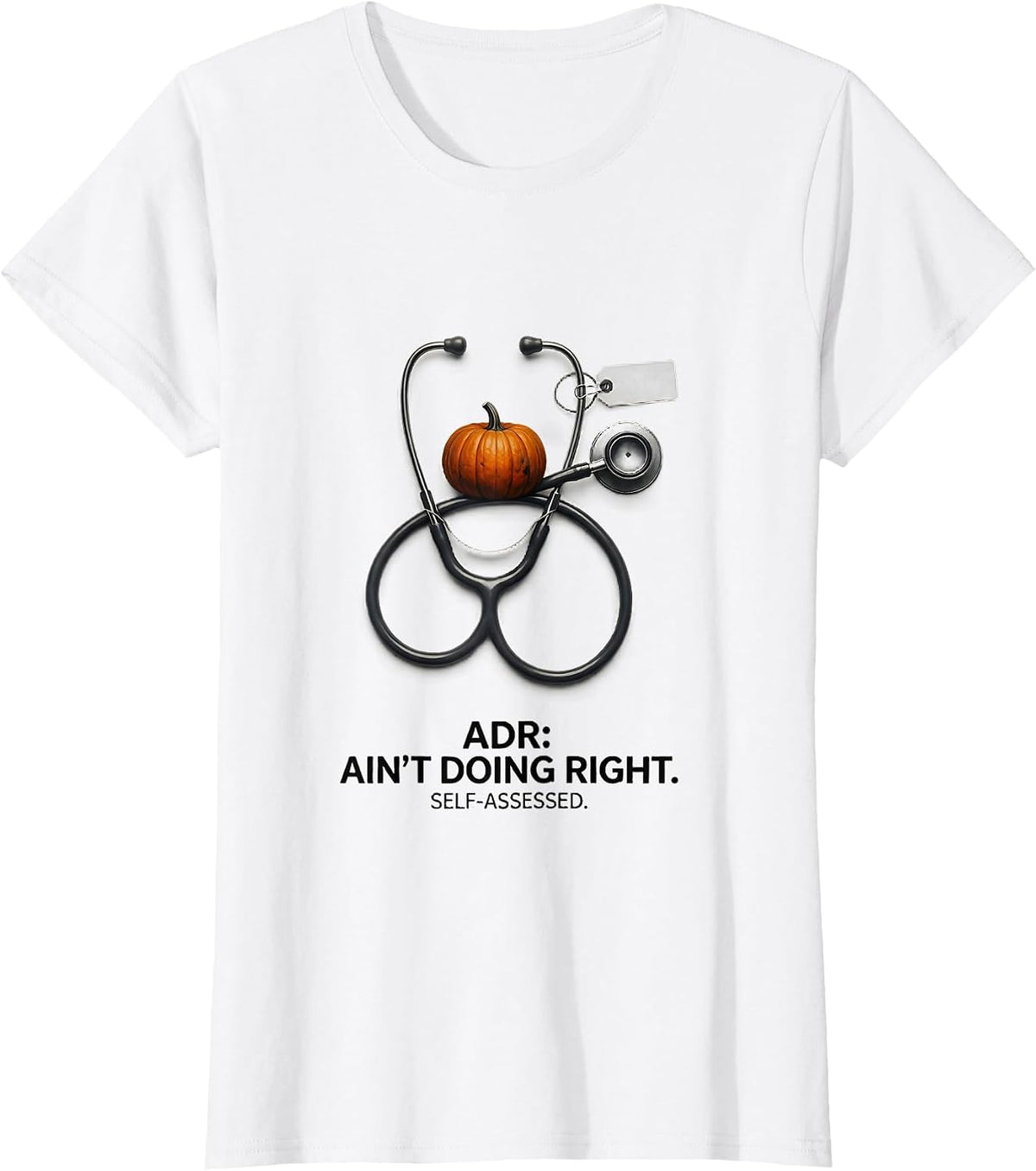 ADR Ain't Doing Right Self-Assessed Funny Vet Tech Halloween T-Shirt - White