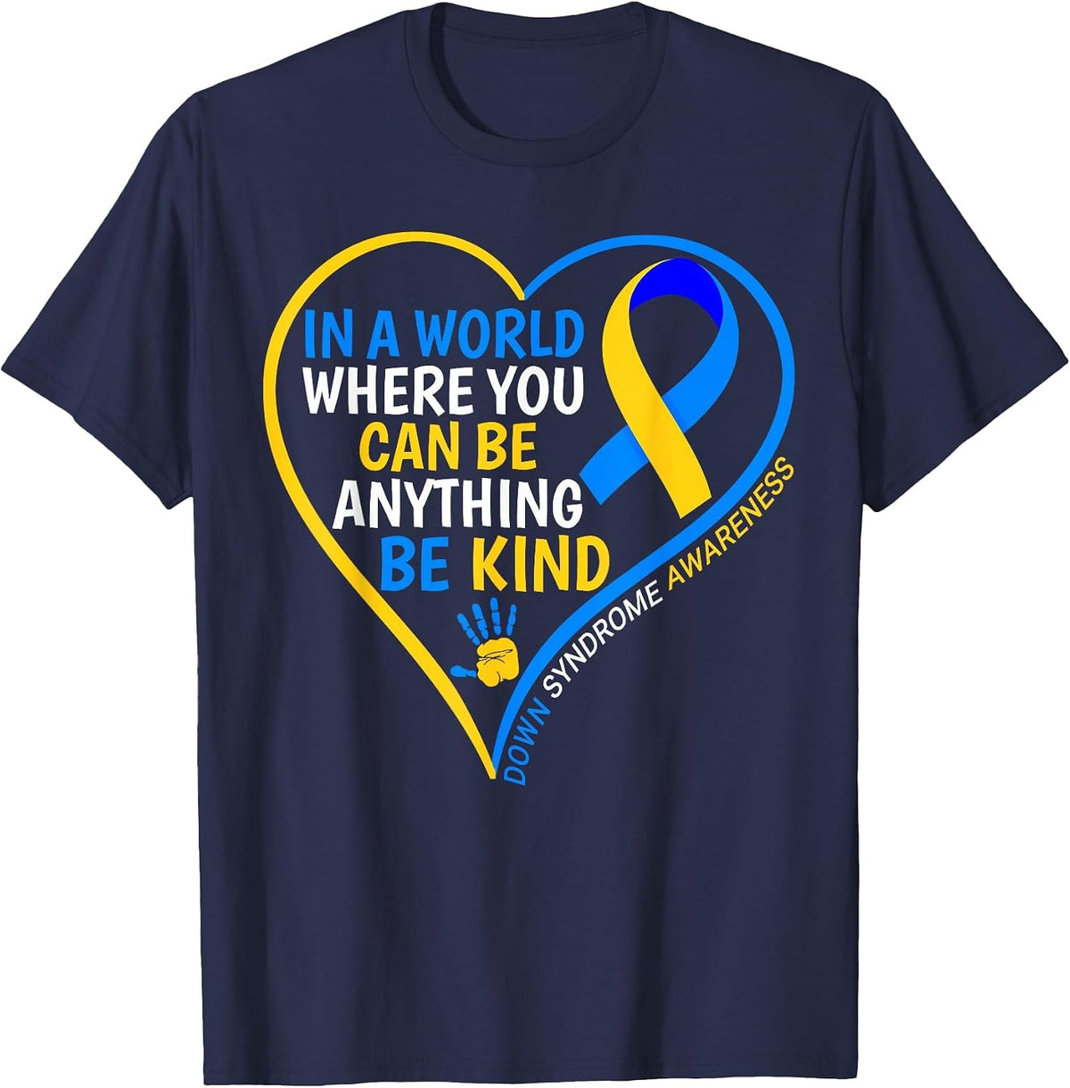 Be Kind Down Syndrome Awareness World Down Syndrome Day 2025 T-Shirt - Navy Blue